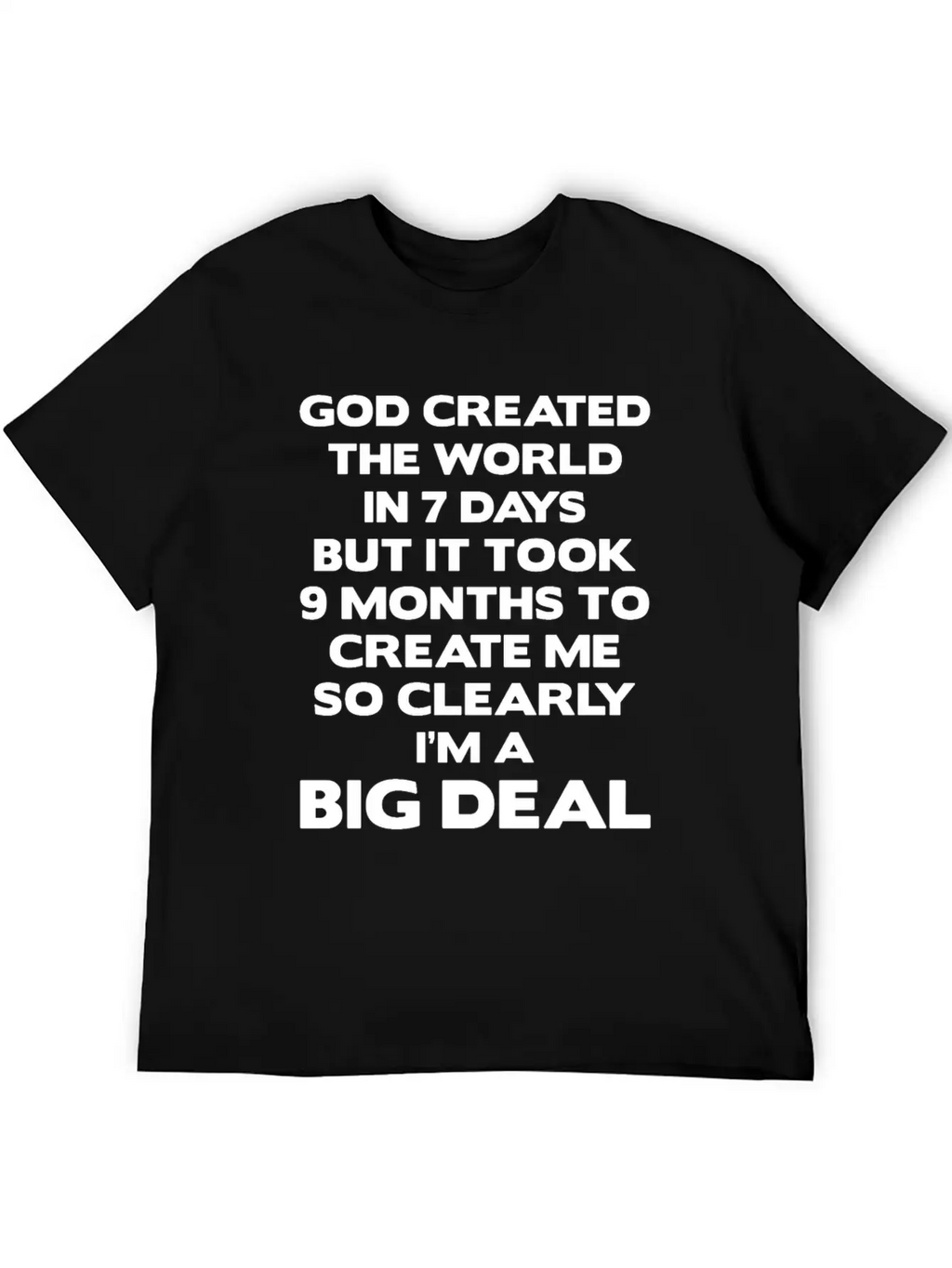 God Created The World In 7 Days But It Took 9 Mont Classic Cotton Tee – Unisex Comfort For Any Season