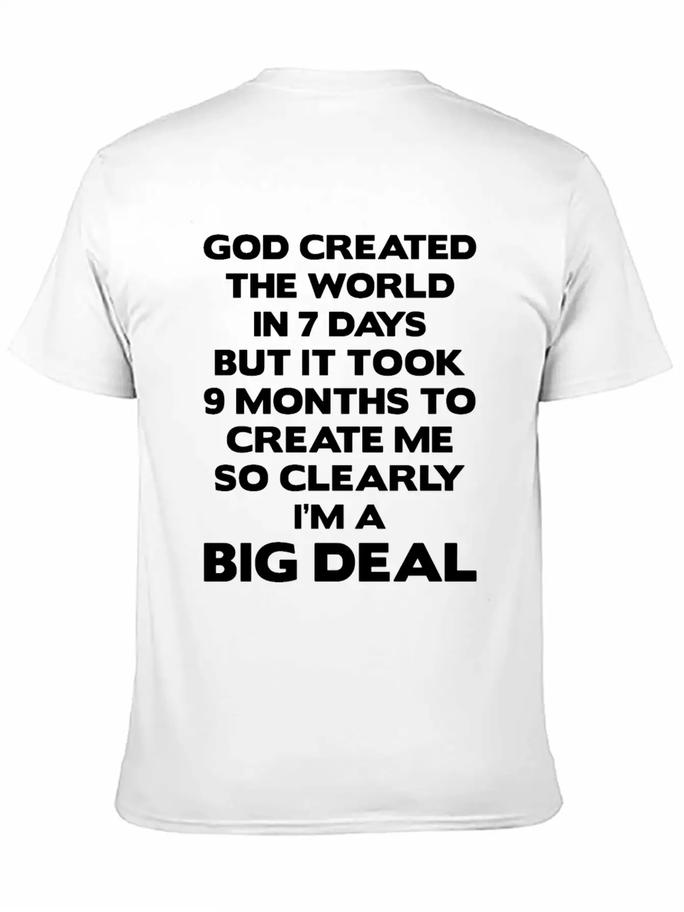 God Created The World In 7 Days But It Took 9 Mont Classic Cotton Tee – Unisex Comfort For Any Season