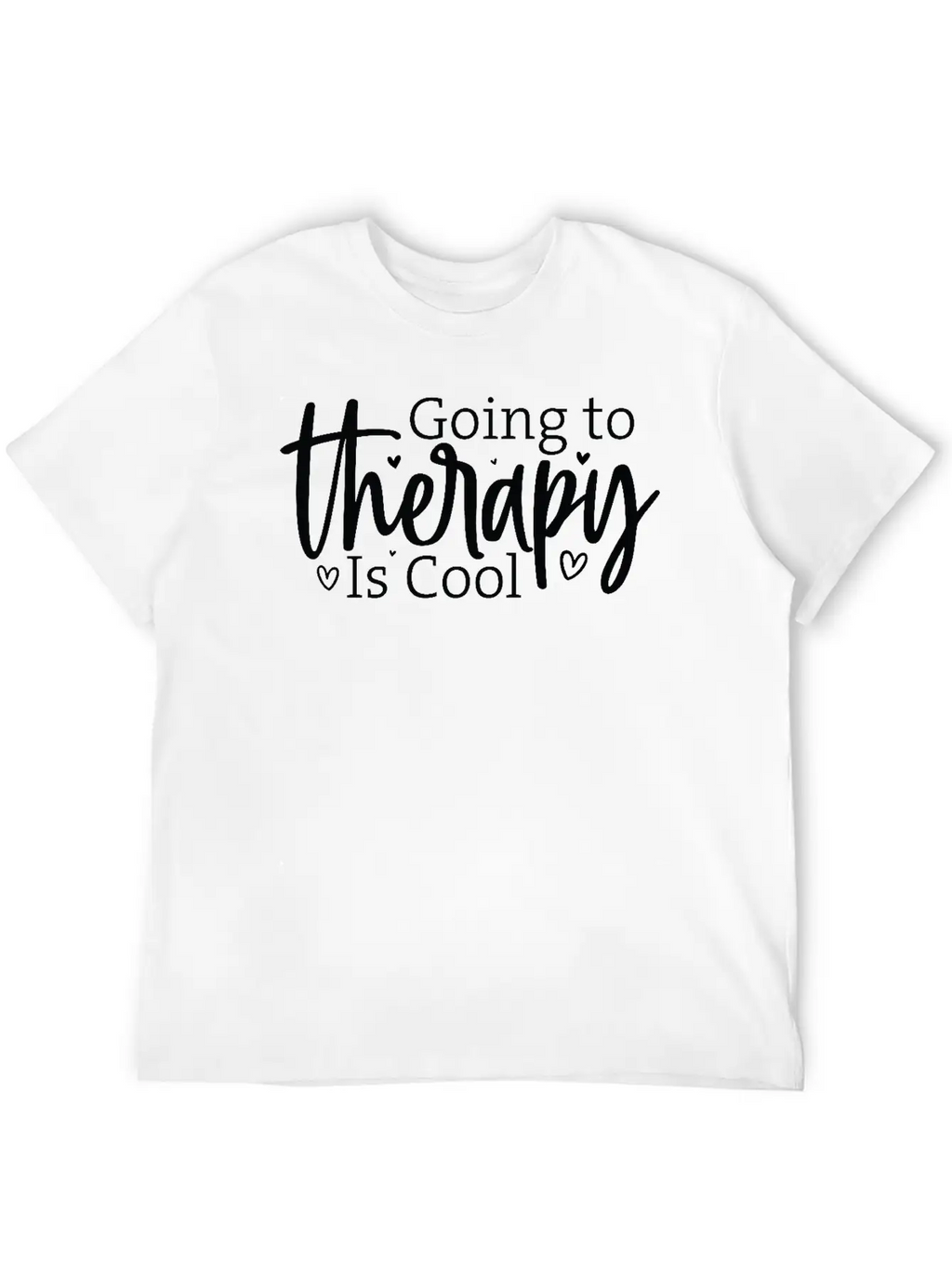 Going To Therapy Is Cool Unisex Casual T-Shirt – Clean Design For Daily Comfort