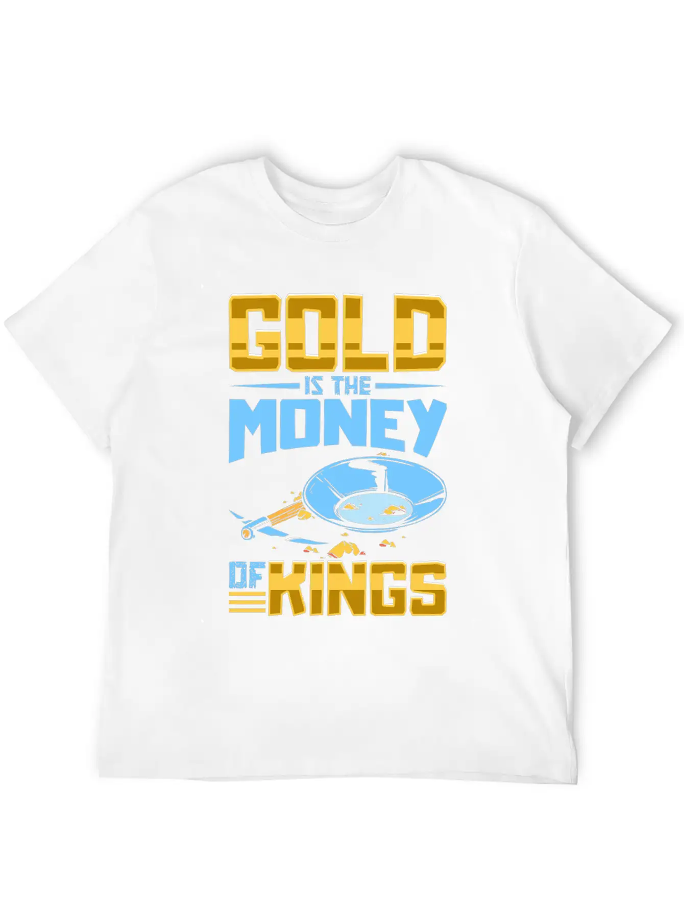 Gold Digging Gold Mining Gold Panning Gold Mine Basic Graphic T-Shirt – Daily Comfort In Soft Cotton