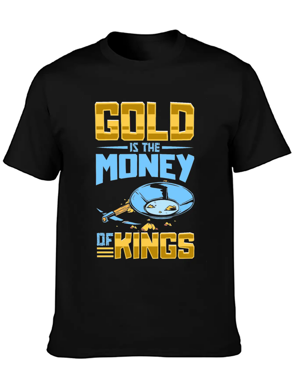 Gold Digging Gold Mining Gold Panning Gold Mine Basic Graphic T-Shirt – Daily Comfort In Soft Cotton