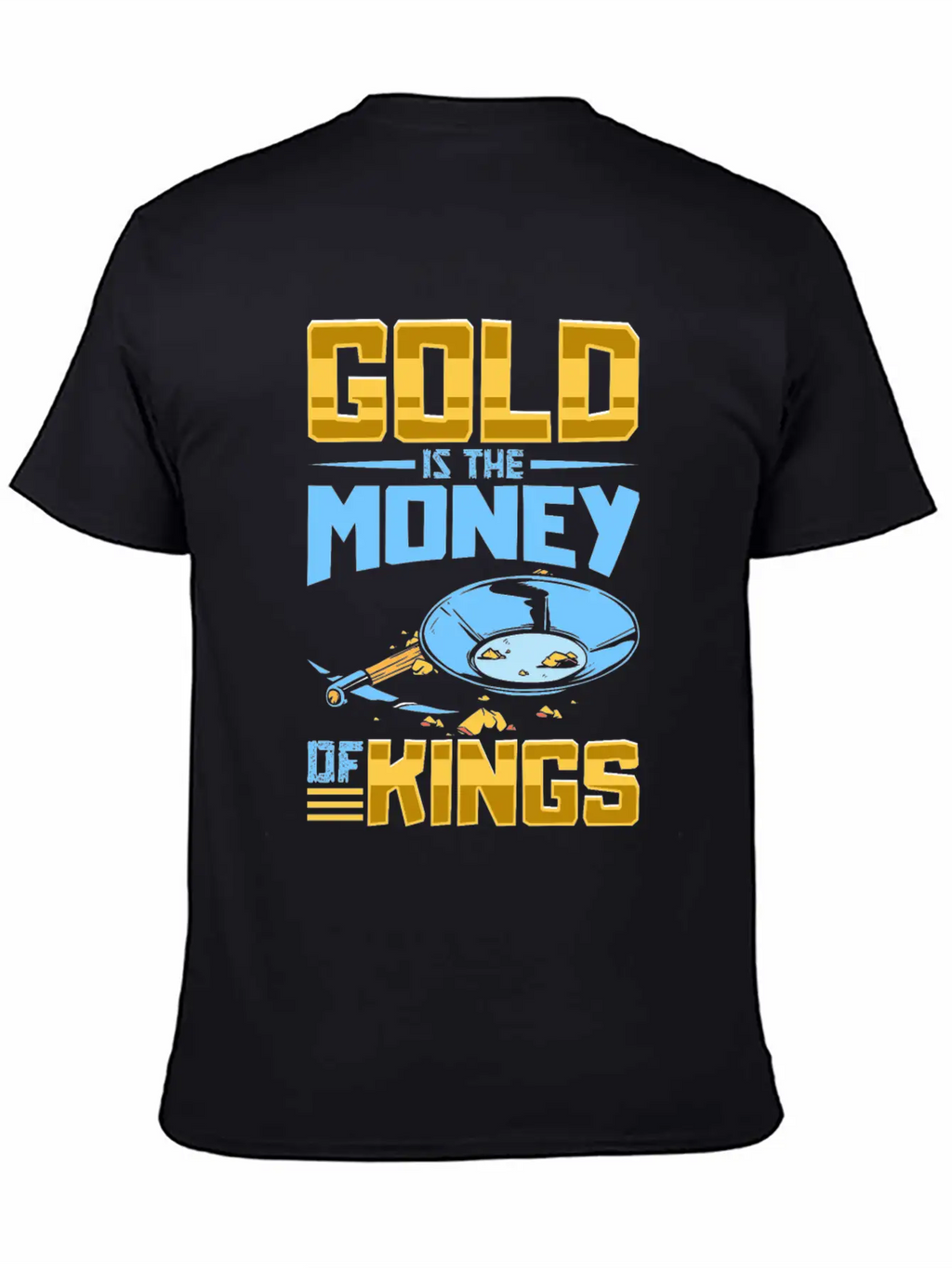 Gold Digging Gold Mining Gold Panning Gold Mine Basic Graphic T-Shirt – Daily Comfort In Soft Cotton