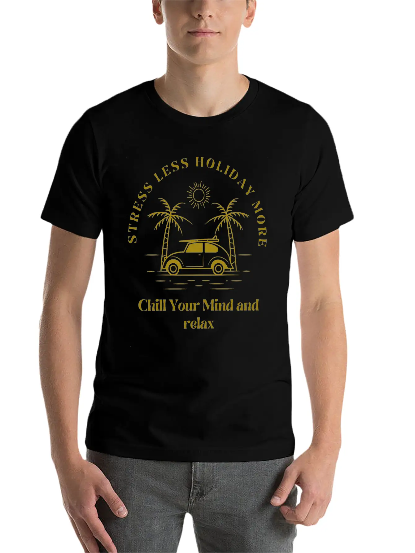 Gold Yellow Stress Less Holiday More Tshirt Stylish Everyday T-Shirt – Unisex Basic Cotton Tee