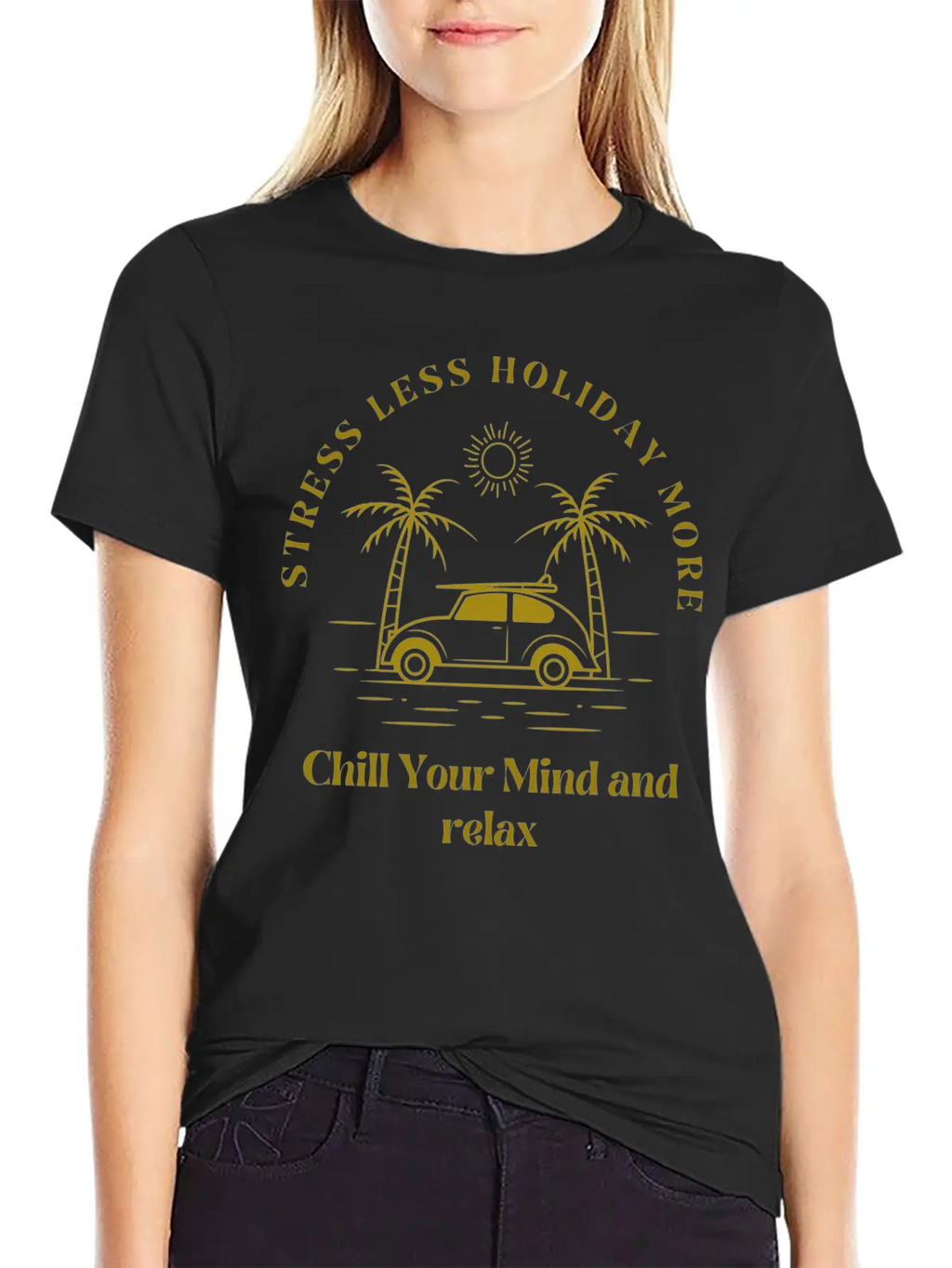 Gold Yellow Stress Less Holiday More Tshirt Stylish Everyday T-Shirt – Unisex Basic Cotton Tee