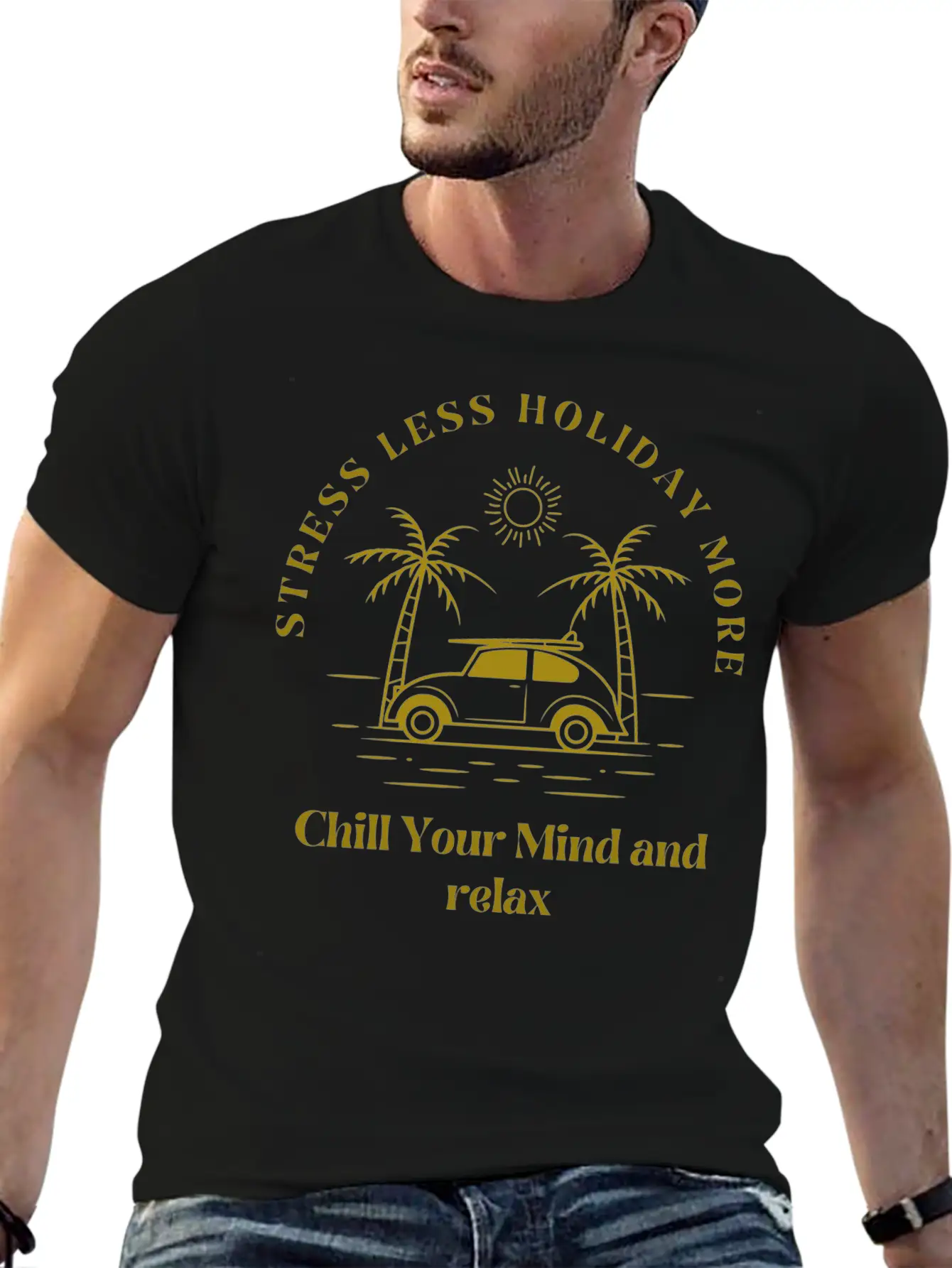 Gold Yellow Stress Less Holiday More Tshirt Stylish Everyday T-Shirt – Unisex Basic Cotton Tee