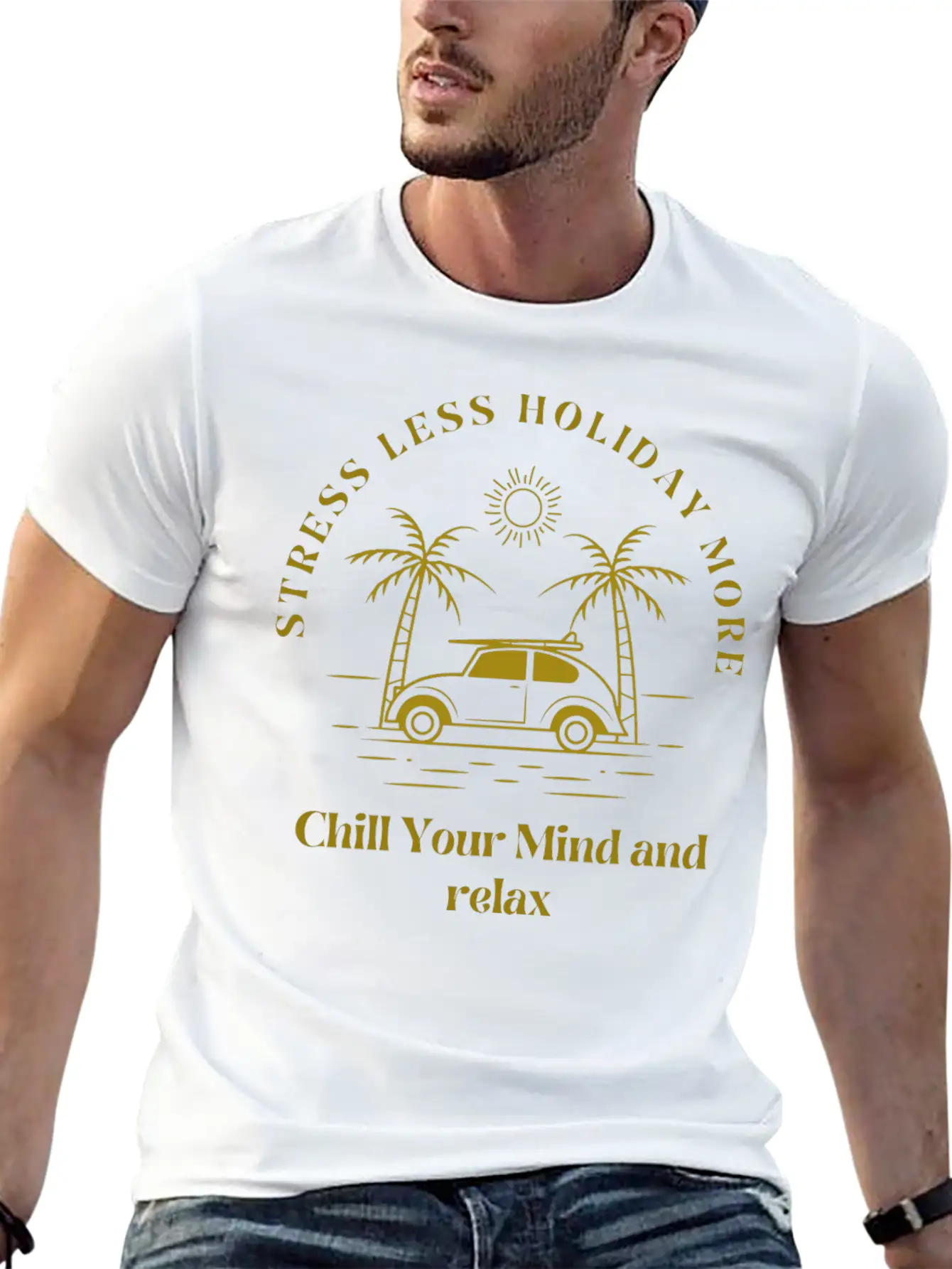 Gold Yellow Stress Less Holiday More Tshirt Stylish Everyday T-Shirt – Unisex Basic Cotton Tee
