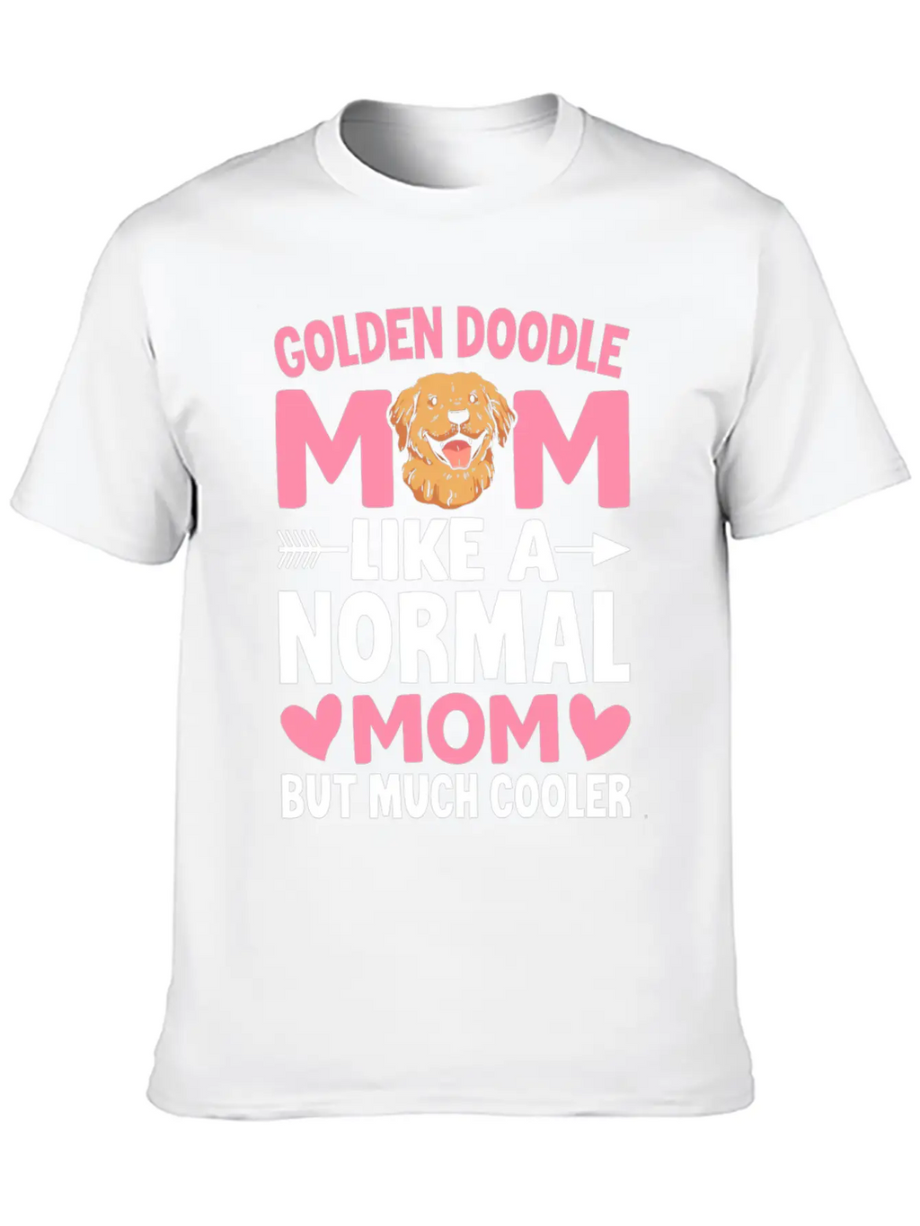 Golden Doodle Mom Like A Normal Mom But Much Coole Breathable Soft Cotton T-Shirt – Timeless Casual Look