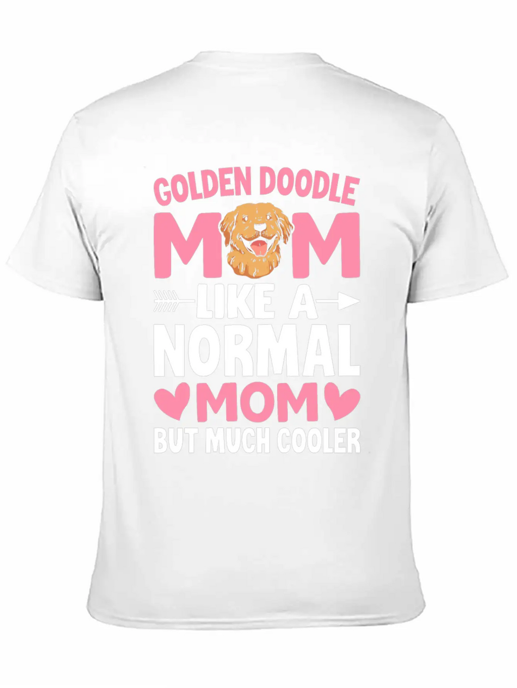 Golden Doodle Mom Like A Normal Mom But Much Coole Breathable Soft Cotton T-Shirt – Timeless Casual Look