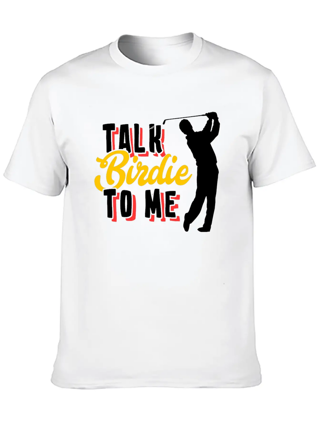 Golf Birdie Pun Golfer Stylish Everyday T-Shirt – Unisex Basic Cotton Tee