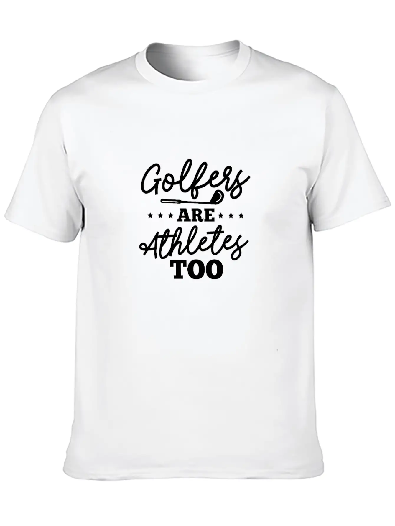 Golfers Are Athletes Too Stylish Everyday T-Shirt – Unisex Basic Cotton Tee