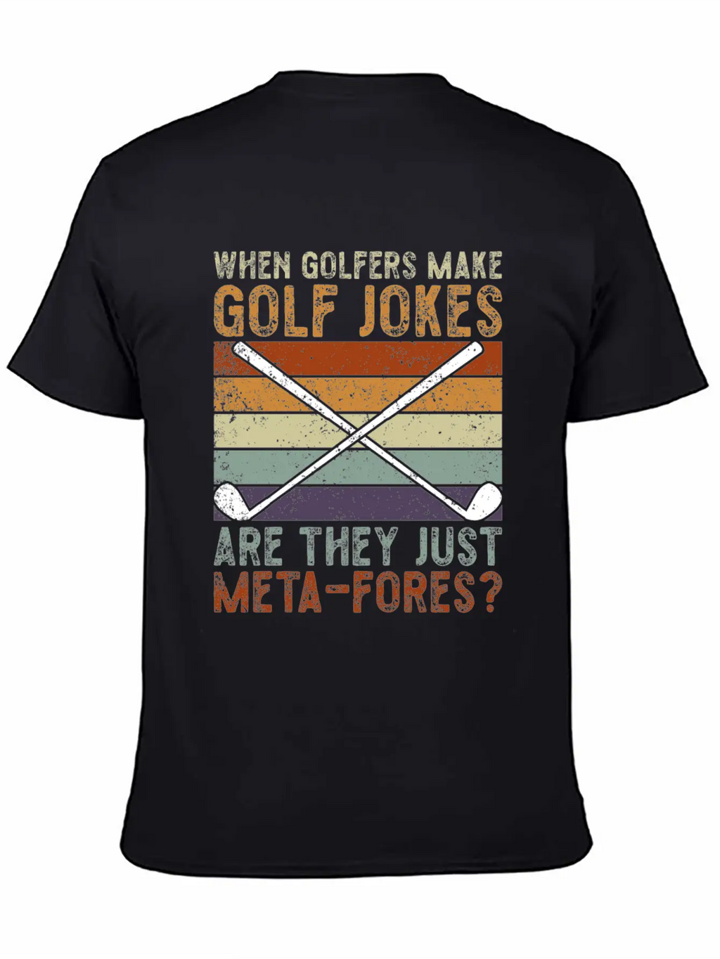Golfers Make Golf Jokes Are They Just Meta-Fores Timeless Short Sleeve Tee – Comfy And Minimalist Design