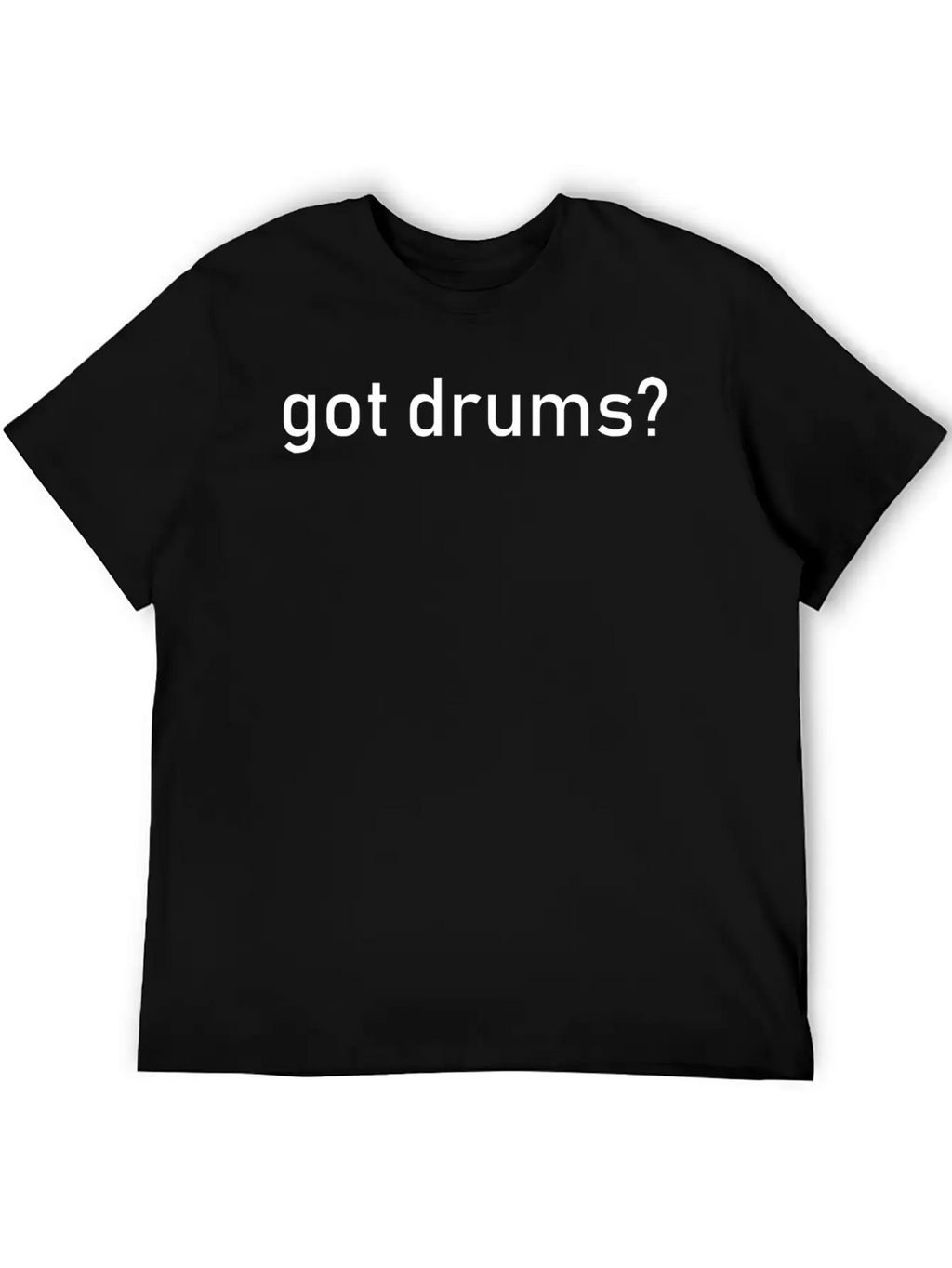 Got Drums Unisex Casual T-Shirt – Clean Design For Daily Comfort