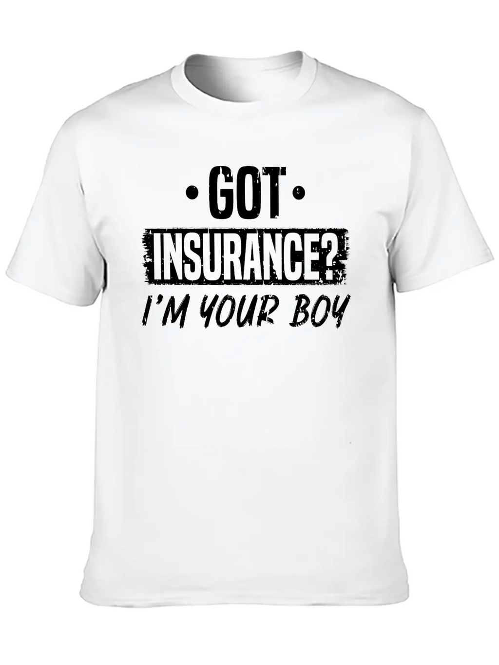 Got Insurance Boy Insurance Agent Timeless Short Sleeve Tee – Comfy And Minimalist Design