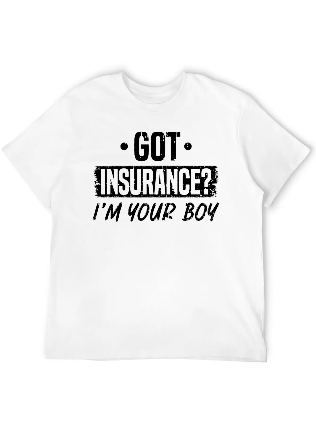 Got Insurance Boy Insurance Agent Timeless Short Sleeve Tee – Comfy And Minimalist Design