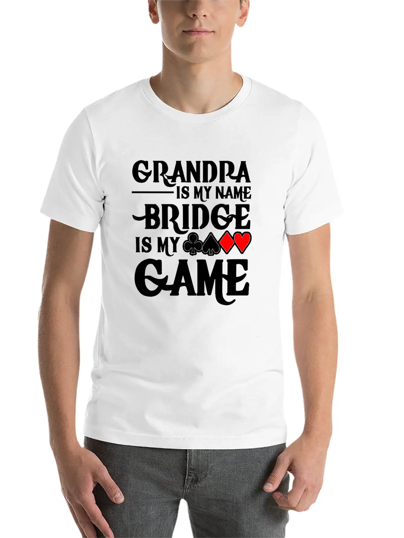 Grandpa Is My Name Bridge Card Is My Game Breathable Soft Cotton T-Shirt – Timeless Casual Look