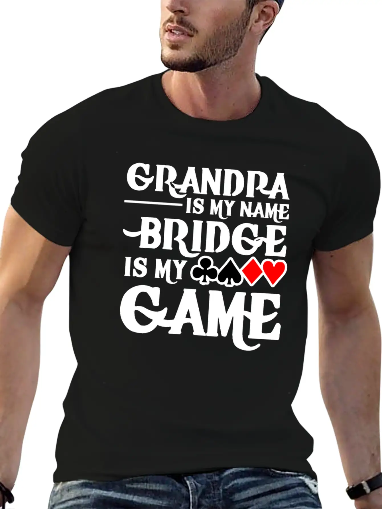 Grandpa Is My Name Bridge Card Is My Game Breathable Soft Cotton T-Shirt – Timeless Casual Look