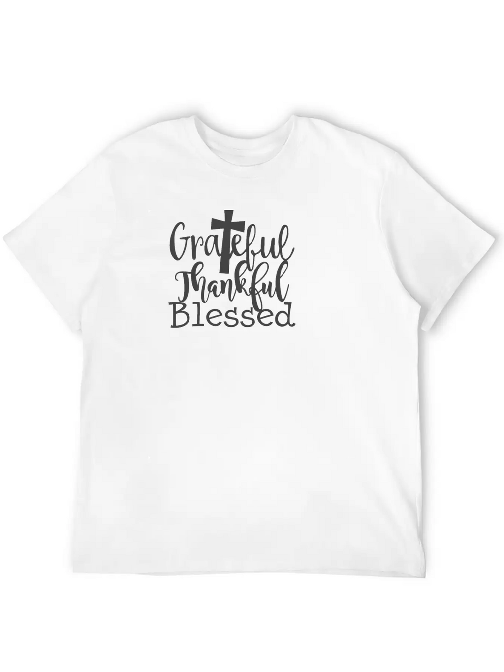 Grateful Thankful And Blessed1 Stylish Everyday T-Shirt – Unisex Basic Cotton Tee