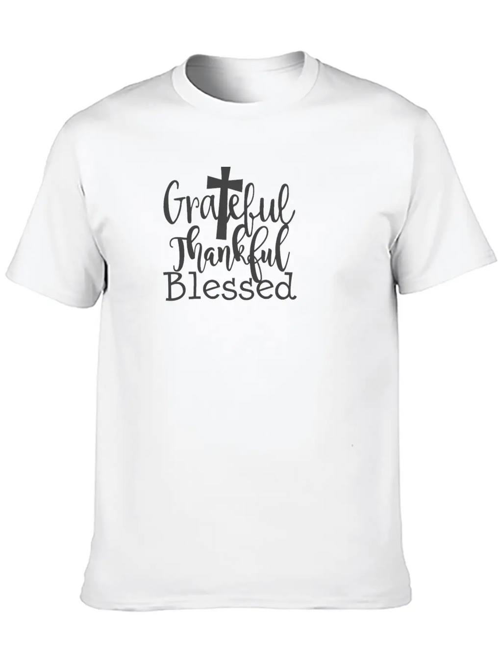Grateful Thankful And Blessed1 Stylish Everyday T-Shirt – Unisex Basic Cotton Tee