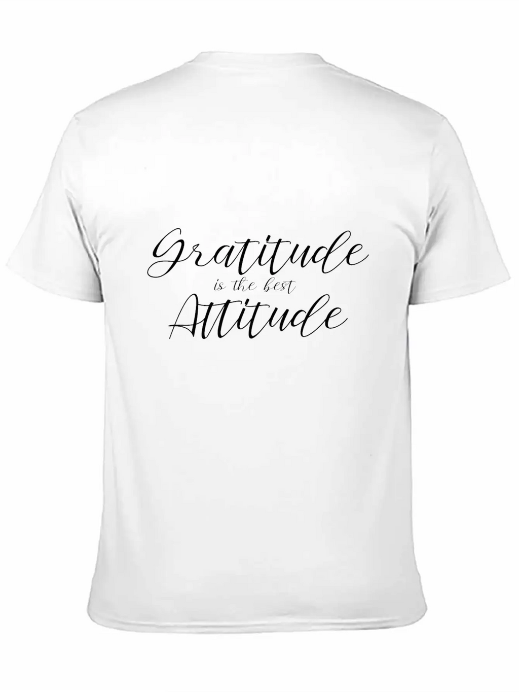 Gratitude Is Best Attitude Stylish Everyday T-Shirt – Unisex Basic Cotton Tee