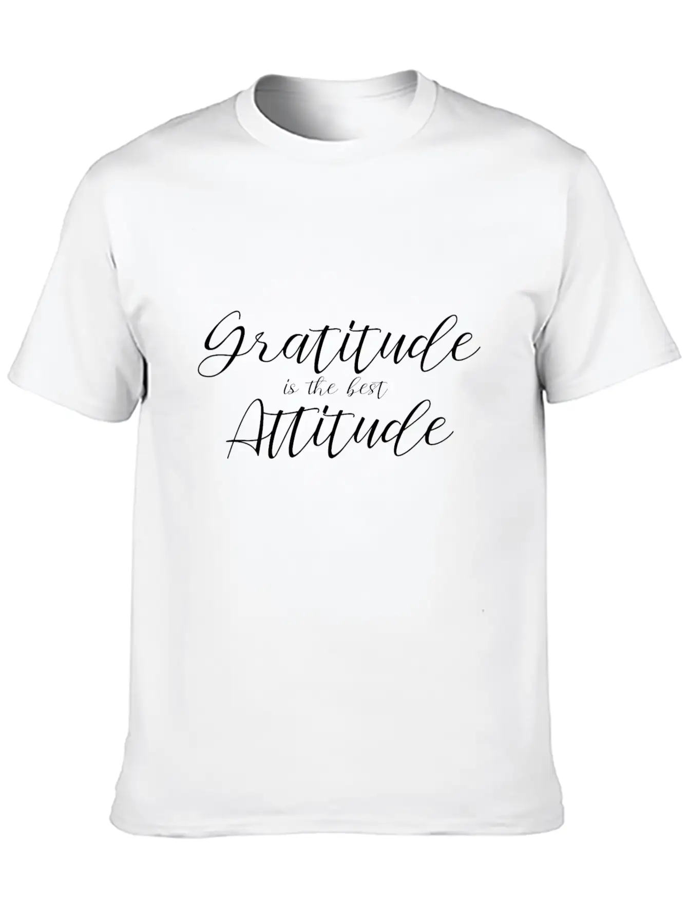 Gratitude Is Best Attitude Stylish Everyday T-Shirt – Unisex Basic Cotton Tee
