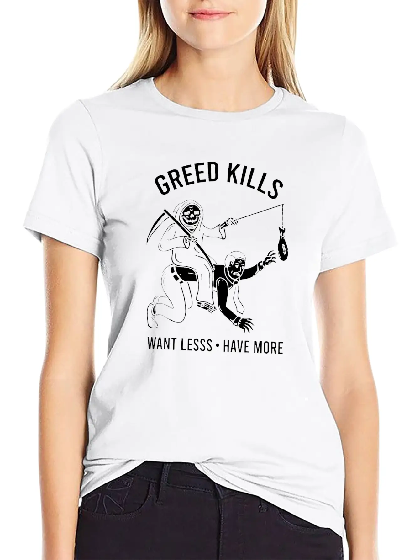 Greed Kills Want Less Have More Essential Unisex Summer Tee – Soft Cotton Casual Fit
