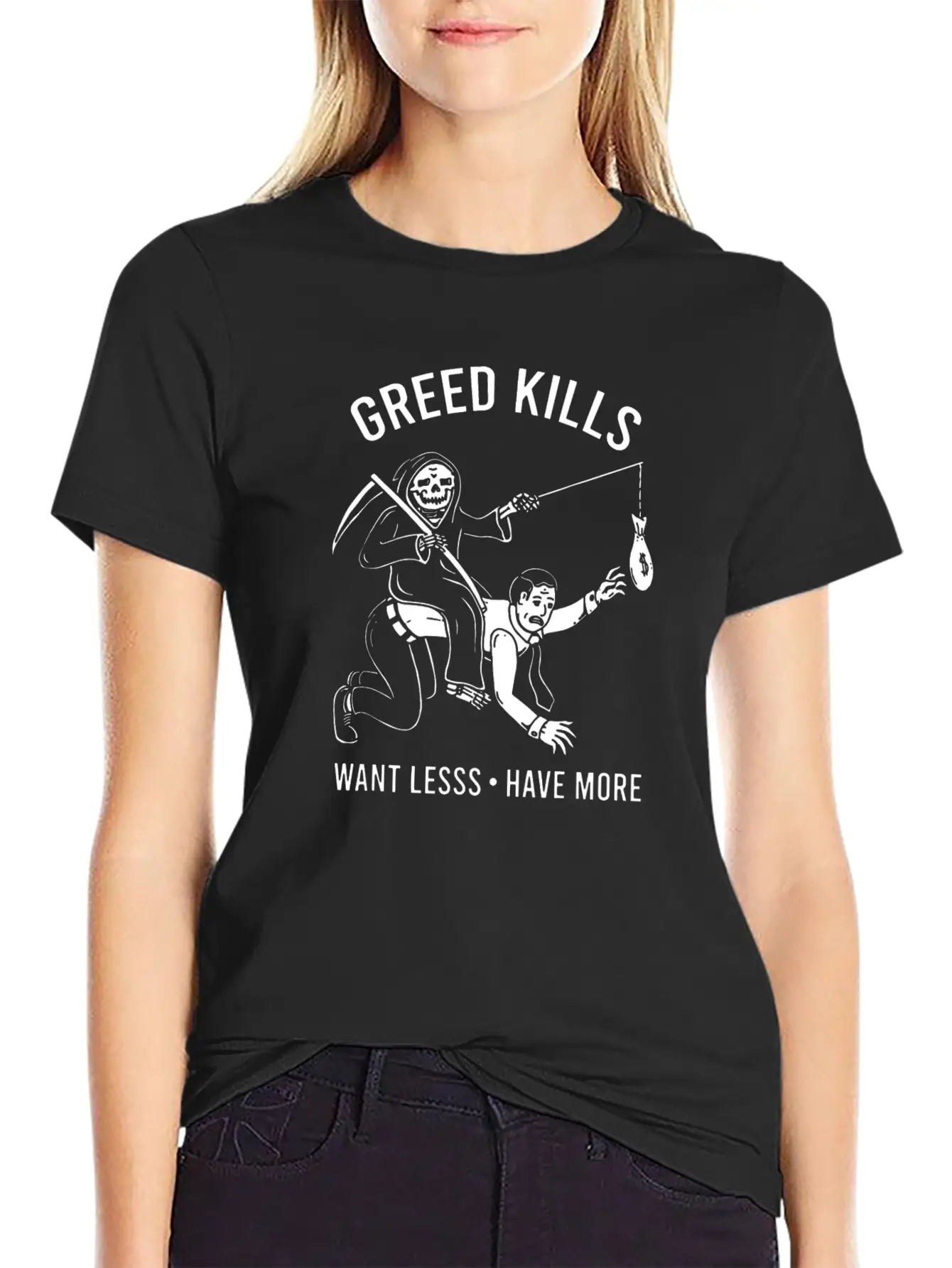 Greed Kills Want Less Have More Essential Unisex Summer Tee – Soft Cotton Casual Fit