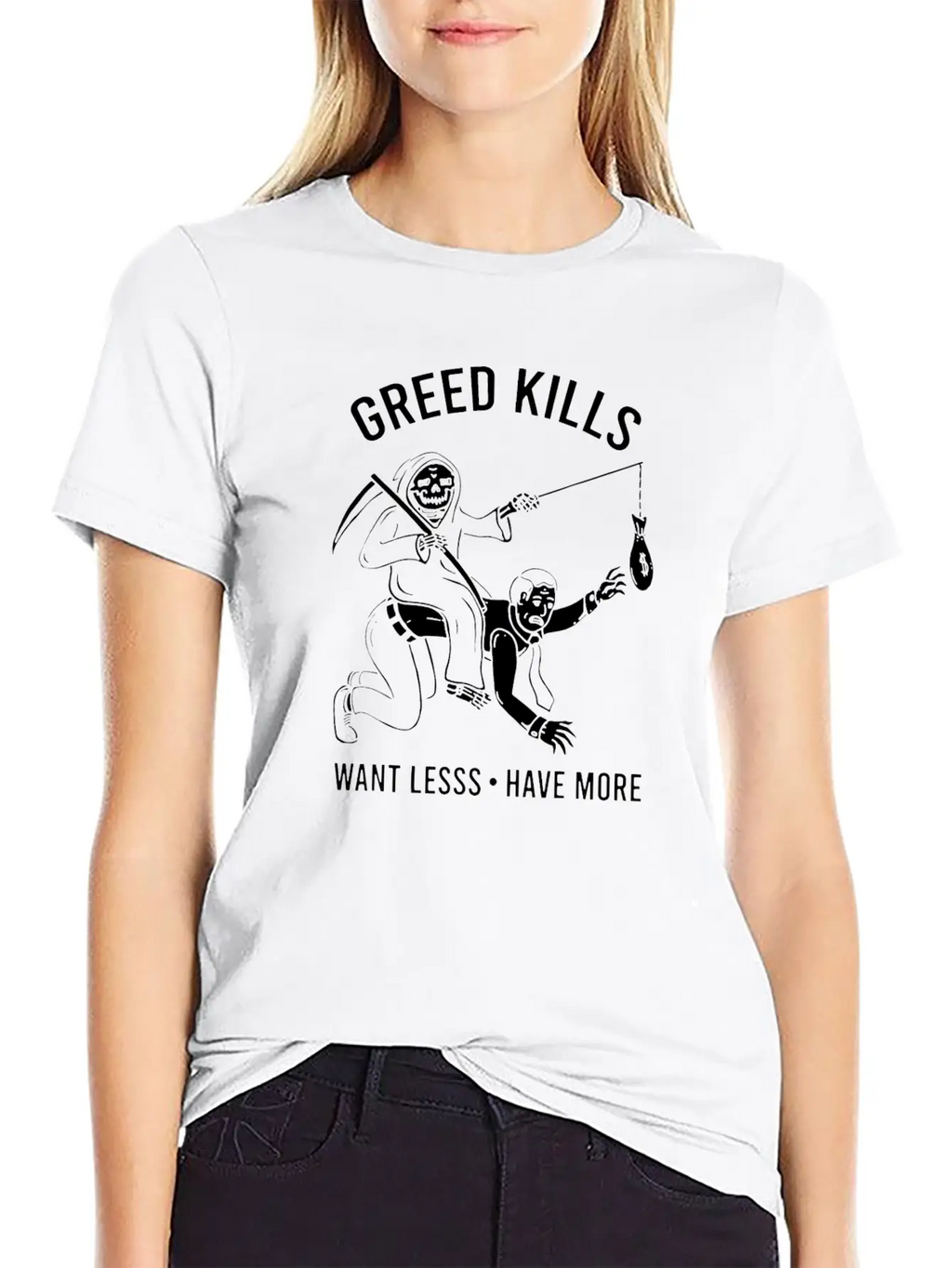 Greed Kills Want Less Have More Stylish Everyday T-Shirt – Unisex Basic Cotton Tee