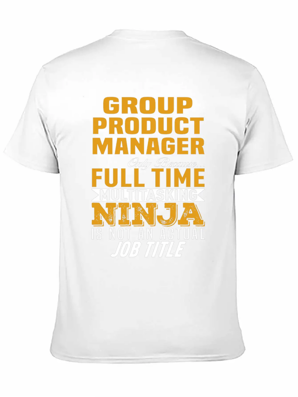 Group Product Manager Unisex Casual T-Shirt – Clean Design For Daily Comfort