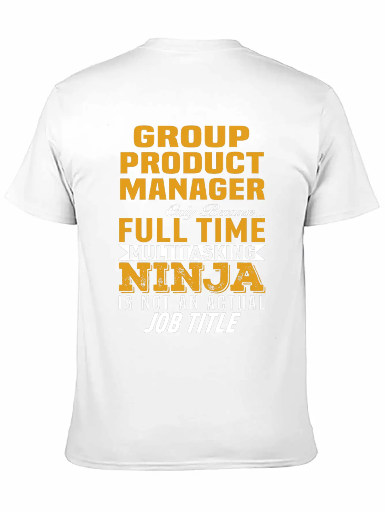 Group Product Manager Unisex Casual T-Shirt – Clean Design For Daily Comfort