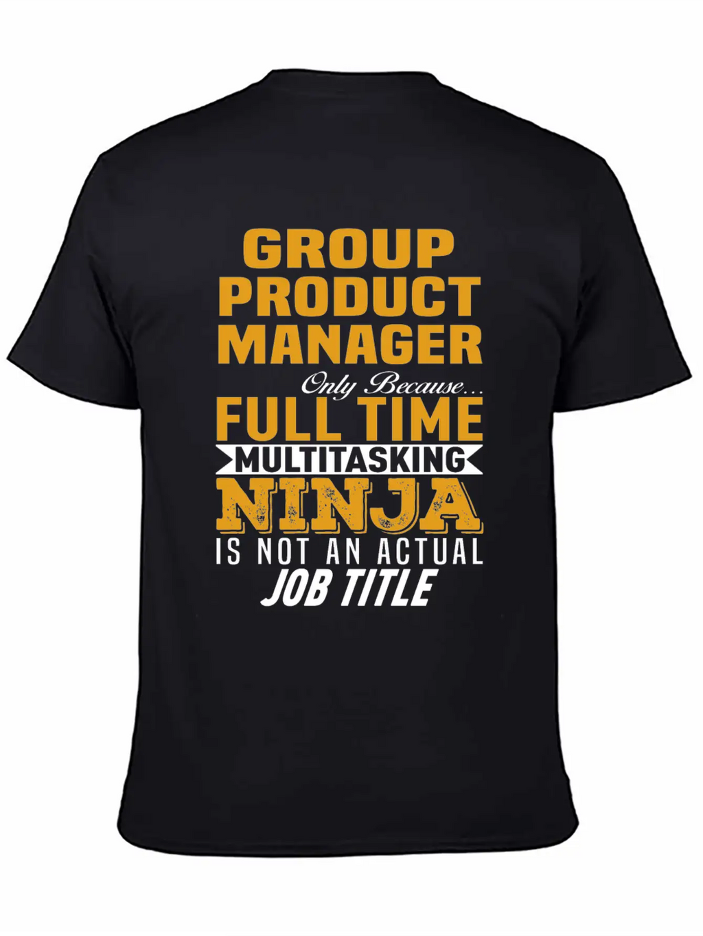 Group Product Manager Unisex Casual T-Shirt – Clean Design For Daily Comfort
