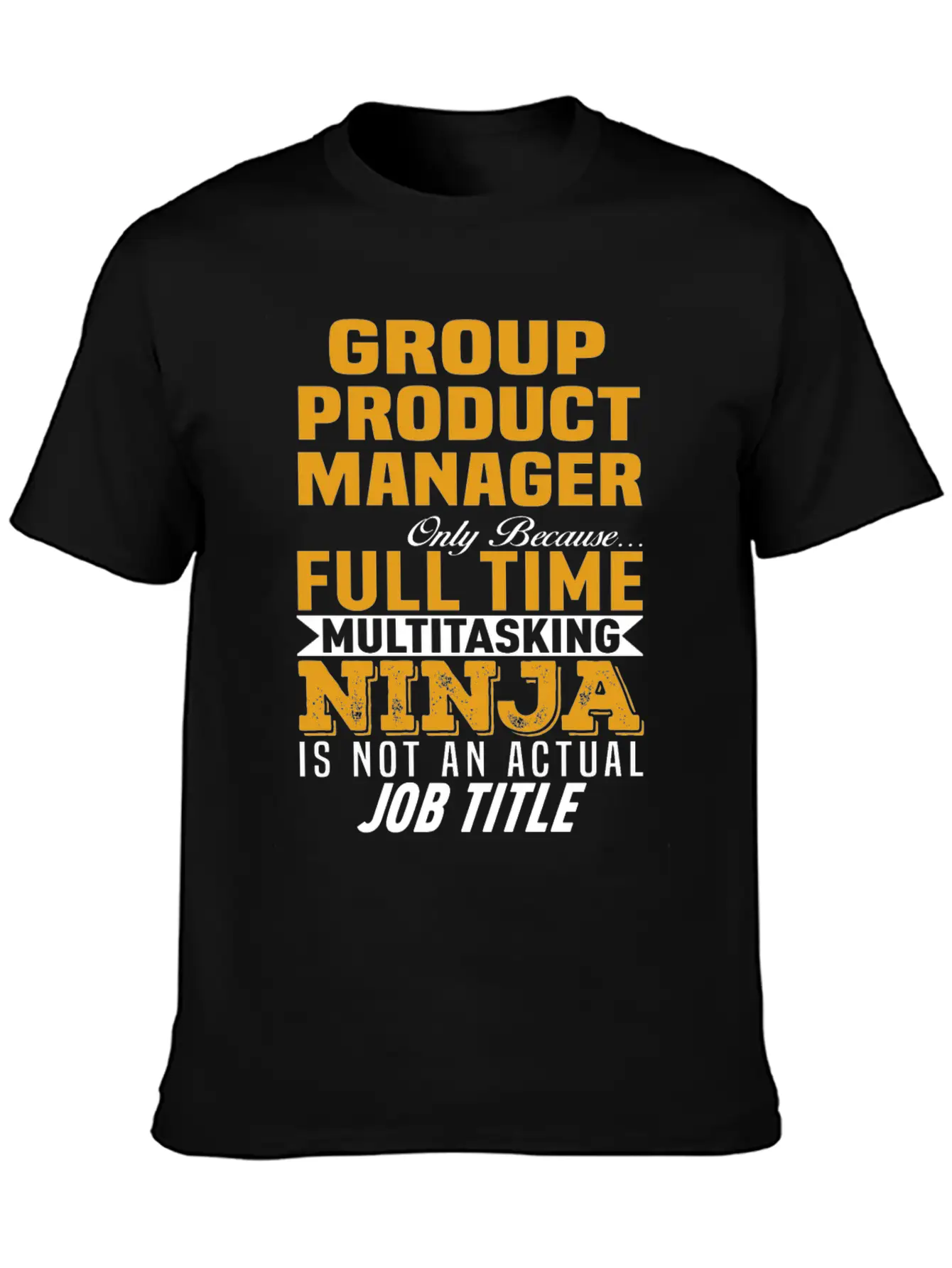 Group Product Manager Unisex Casual T-Shirt – Clean Design For Daily Comfort