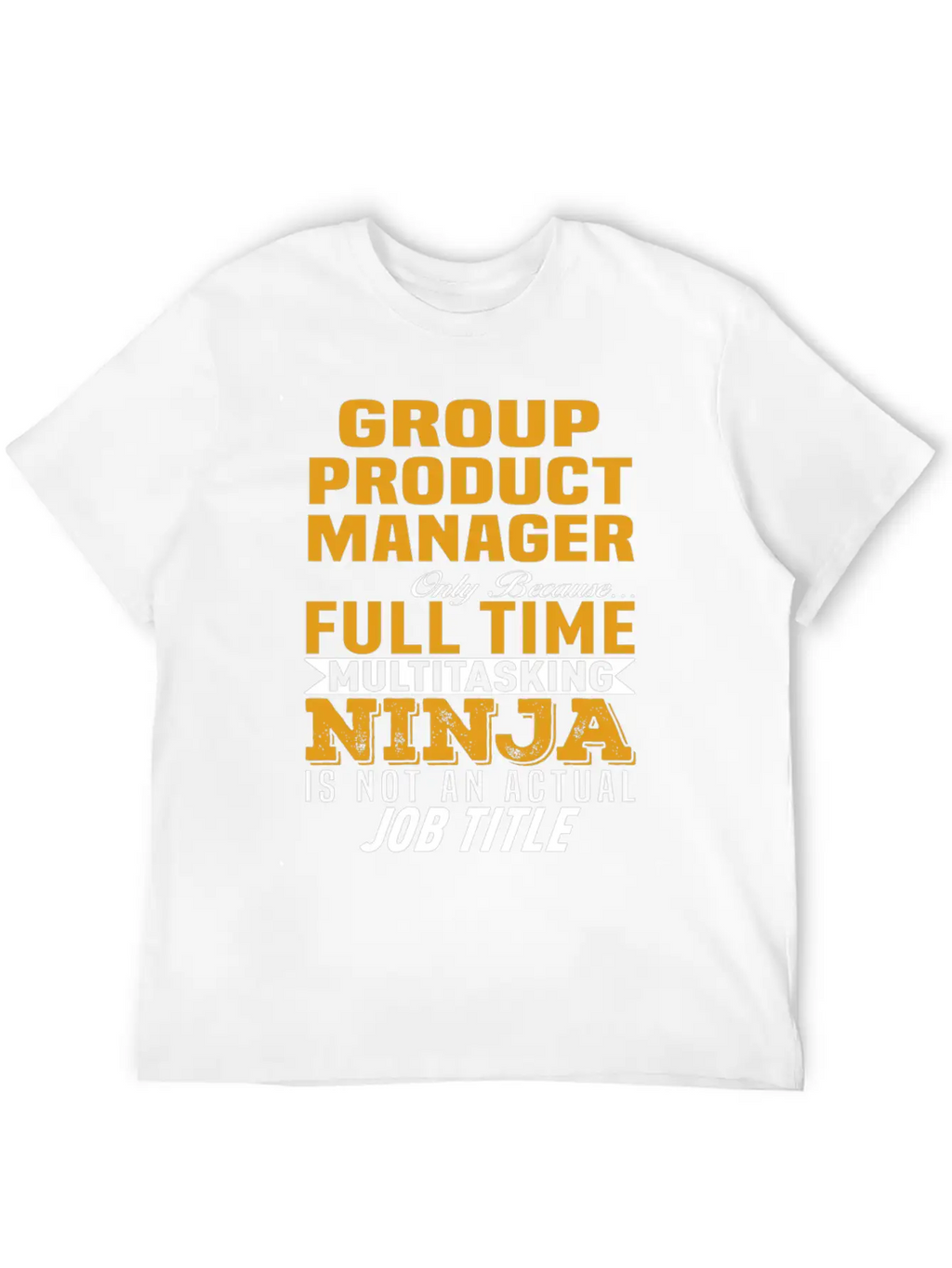 Group Product Manager Unisex Casual T-Shirt – Clean Design For Daily Comfort