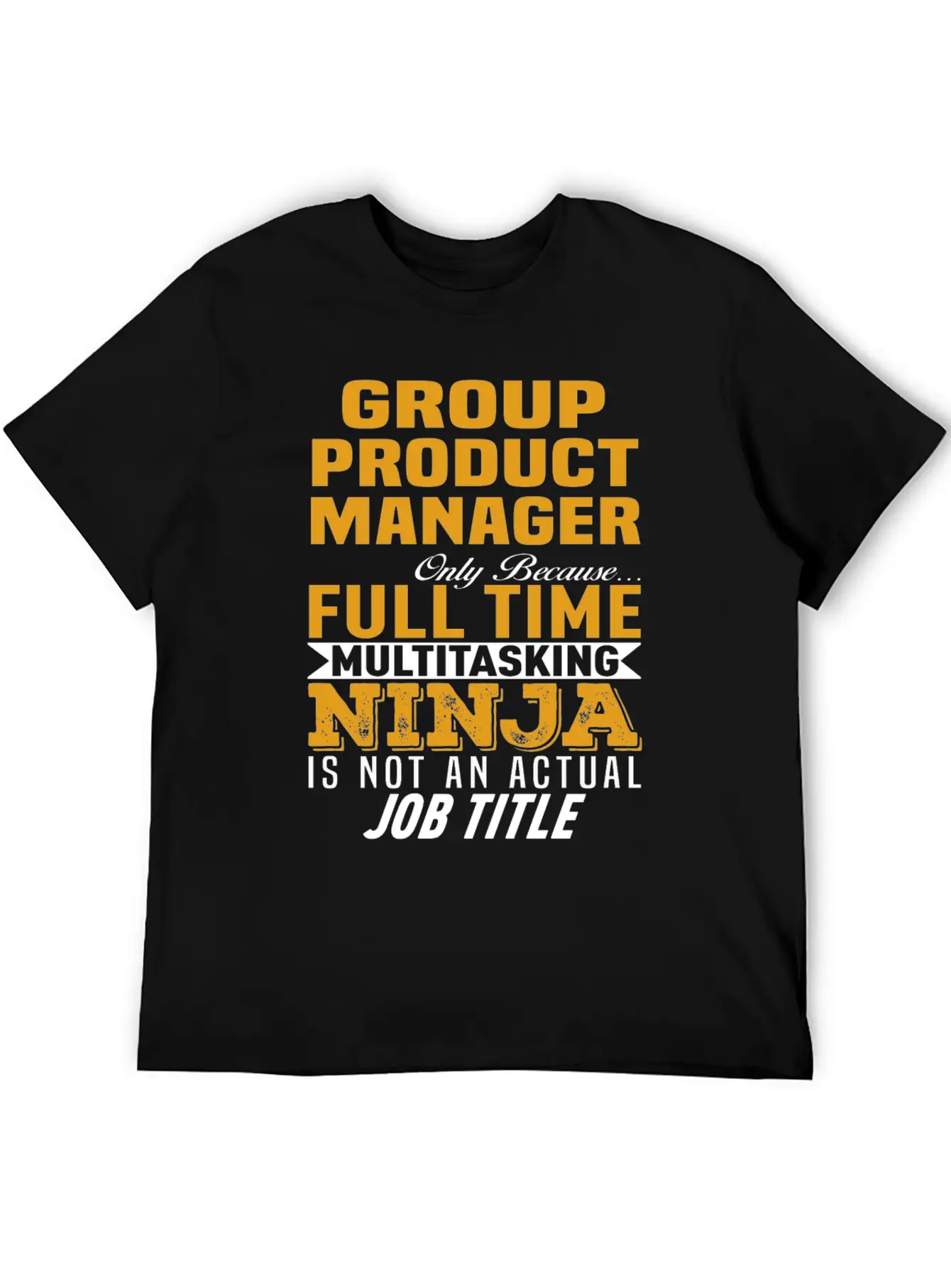 Group Product Manager Unisex Casual T-Shirt – Clean Design For Daily Comfort