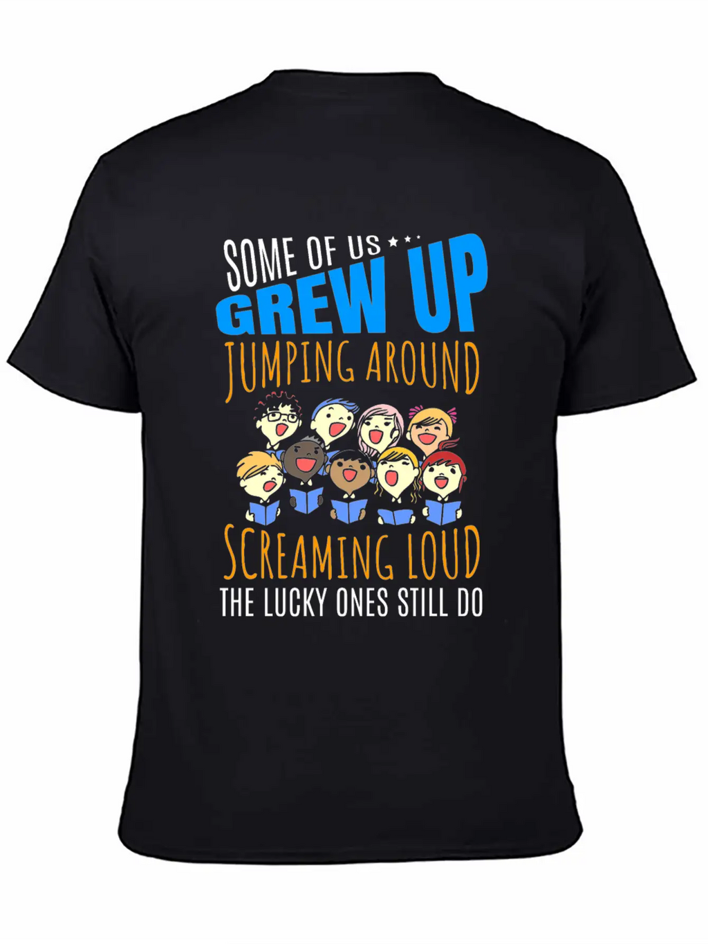 Growing Up Funny T-Shirt Present For Choir Singers Timeless Short Sleeve Tee – Comfy And Minimalist Design