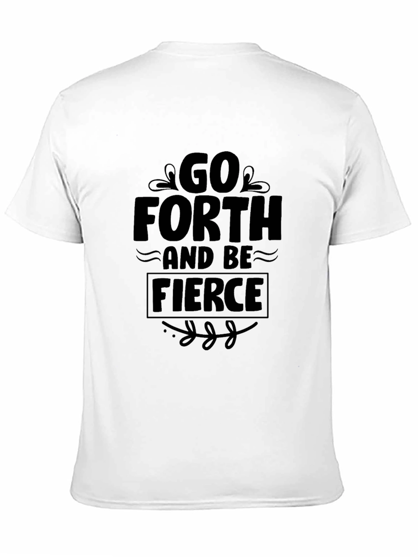 Go Forth & Be Fierce Graphic Tee - Unisex Black T-Shirt