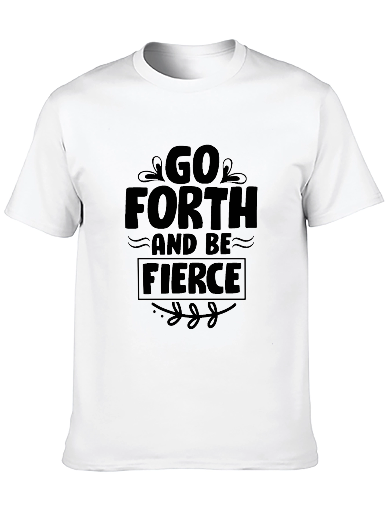 Go Forth & Be Fierce Graphic Tee - Unisex Black T-Shirt