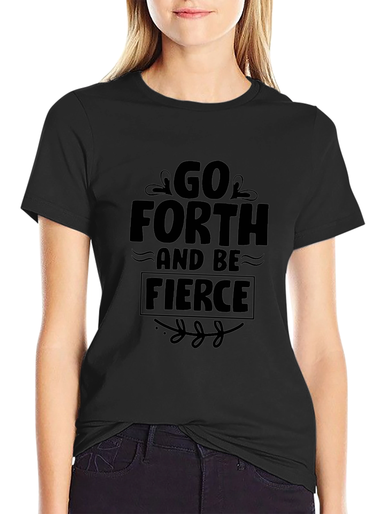 Go Forth & Be Fierce Graphic Tee - Unisex Black T-Shirt