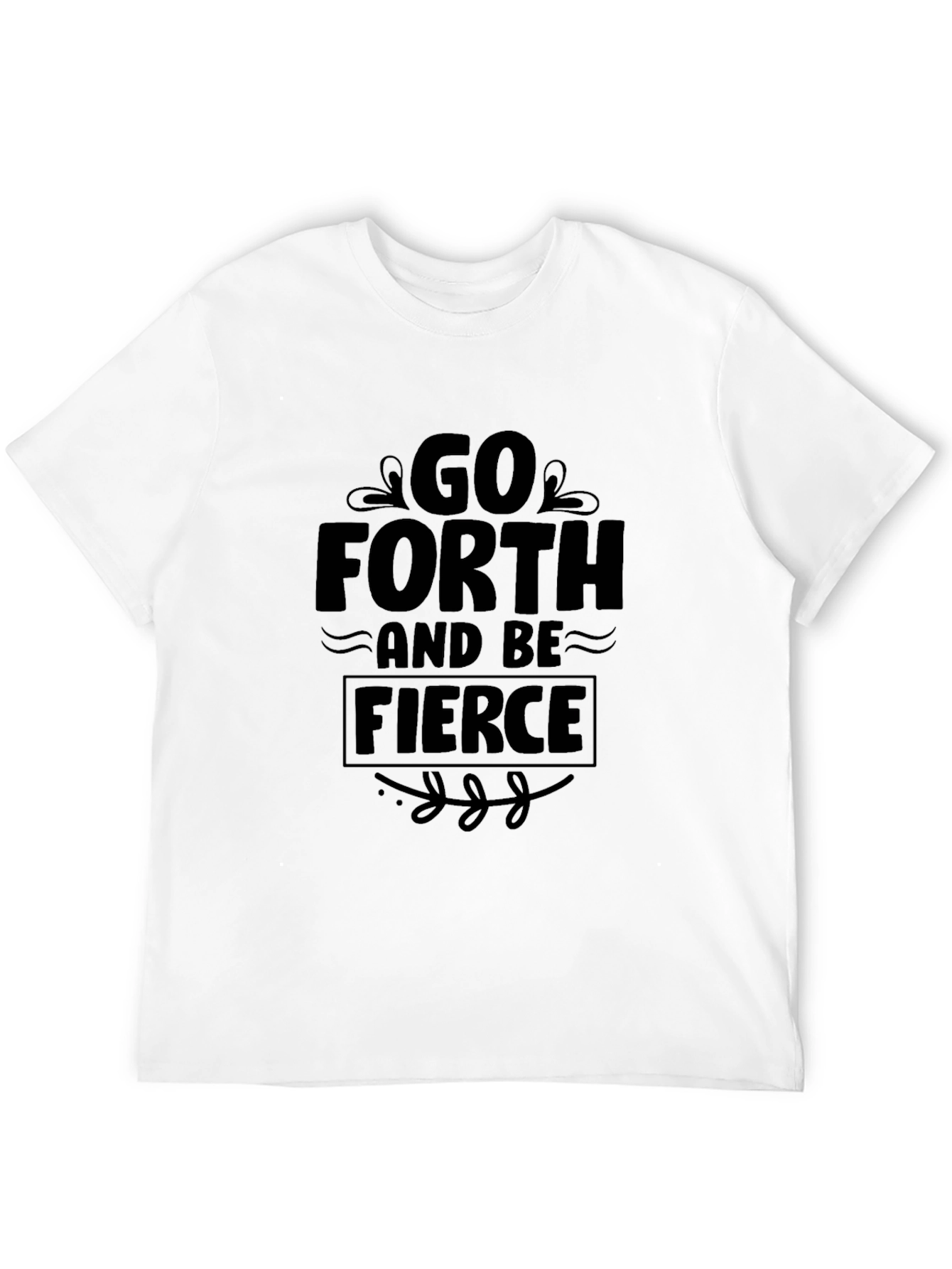 Go Forth & Be Fierce Graphic Tee - Unisex Black T-Shirt