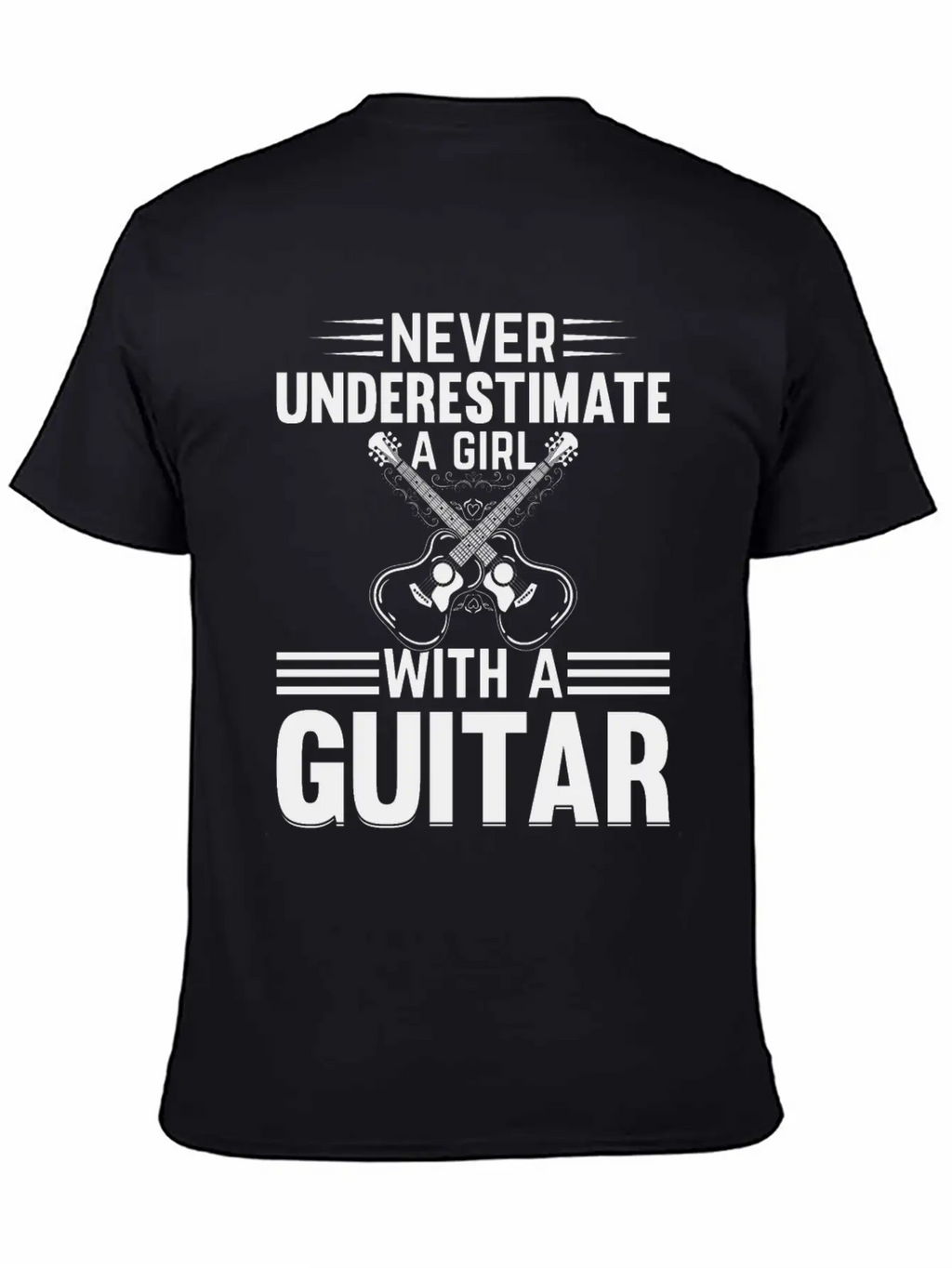 Guitar Player - Never Underestimate A Girl With A Basic Graphic T-Shirt – Daily Comfort In Soft Cotton