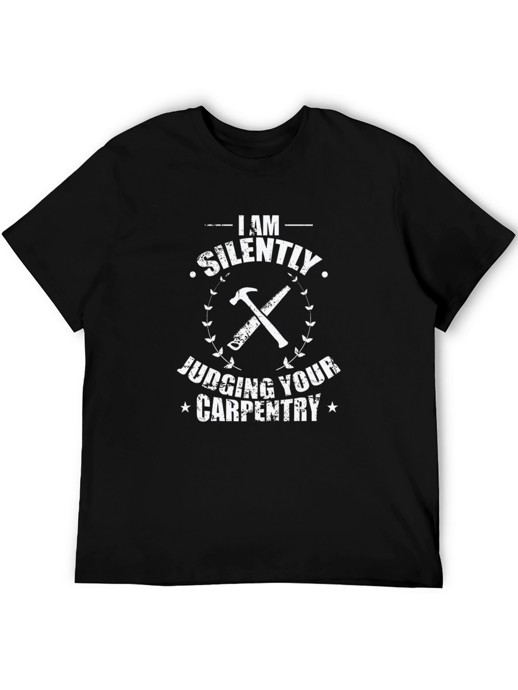 Silently Judging Your Carpentry Black T-Shirt
