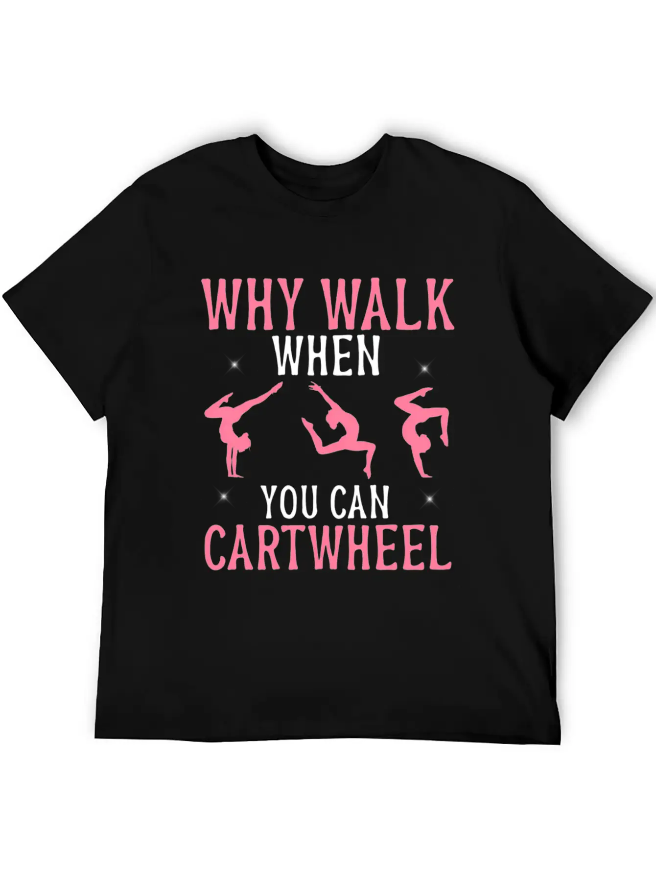 Gymtics Shirt Why Walk When You Can Cwheel Unisex Casual T-Shirt – Clean Design For Daily Comfort
