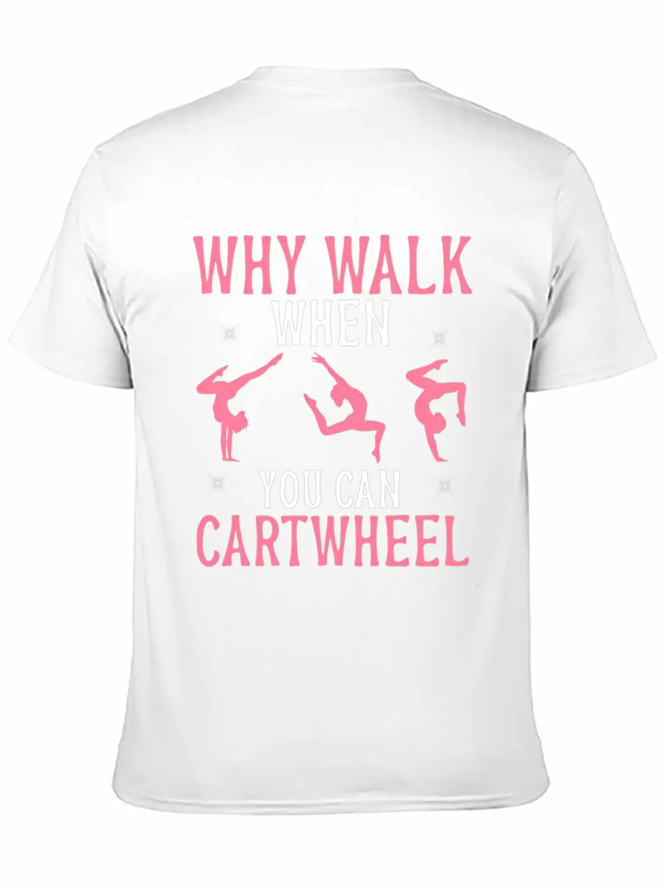 Gymtics Shirt Why Walk When You Can Cwheel Unisex Casual T-Shirt – Clean Design For Daily Comfort