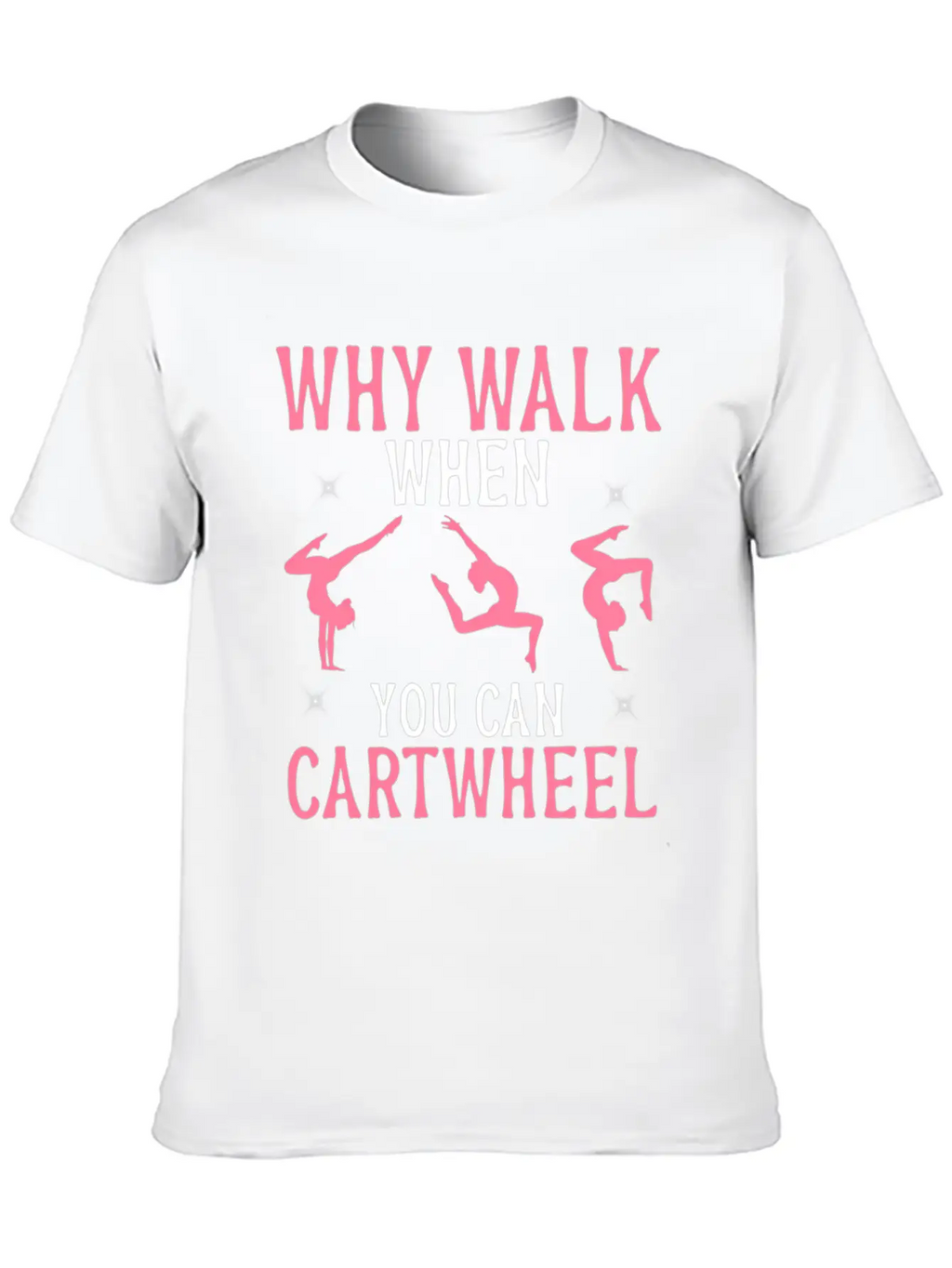Gymtics Shirt Why Walk When You Can Cwheel Unisex Casual T-Shirt – Clean Design For Daily Comfort