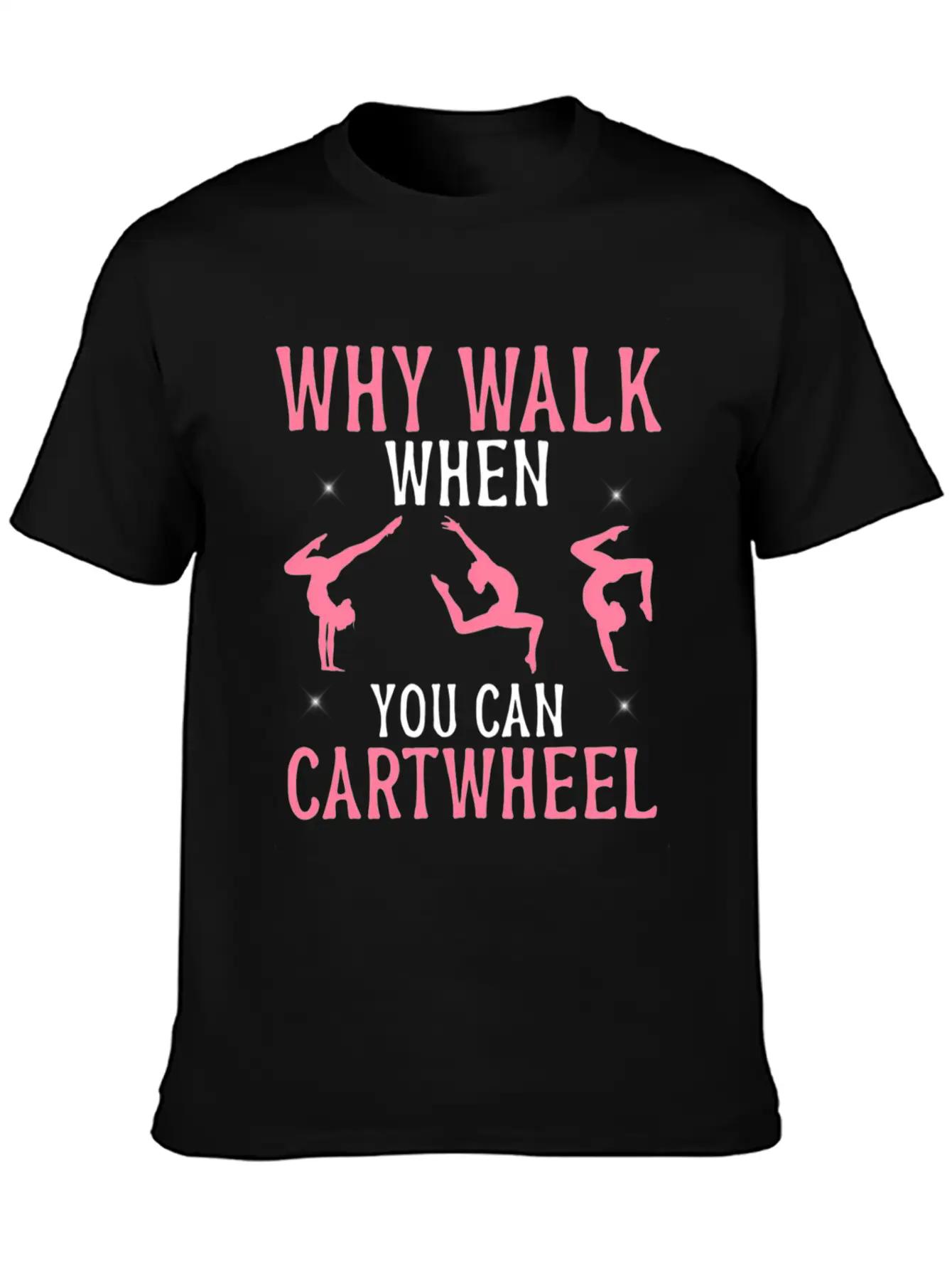 Gymtics Shirt Why Walk When You Can Cwheel Unisex Casual T-Shirt – Clean Design For Daily Comfort