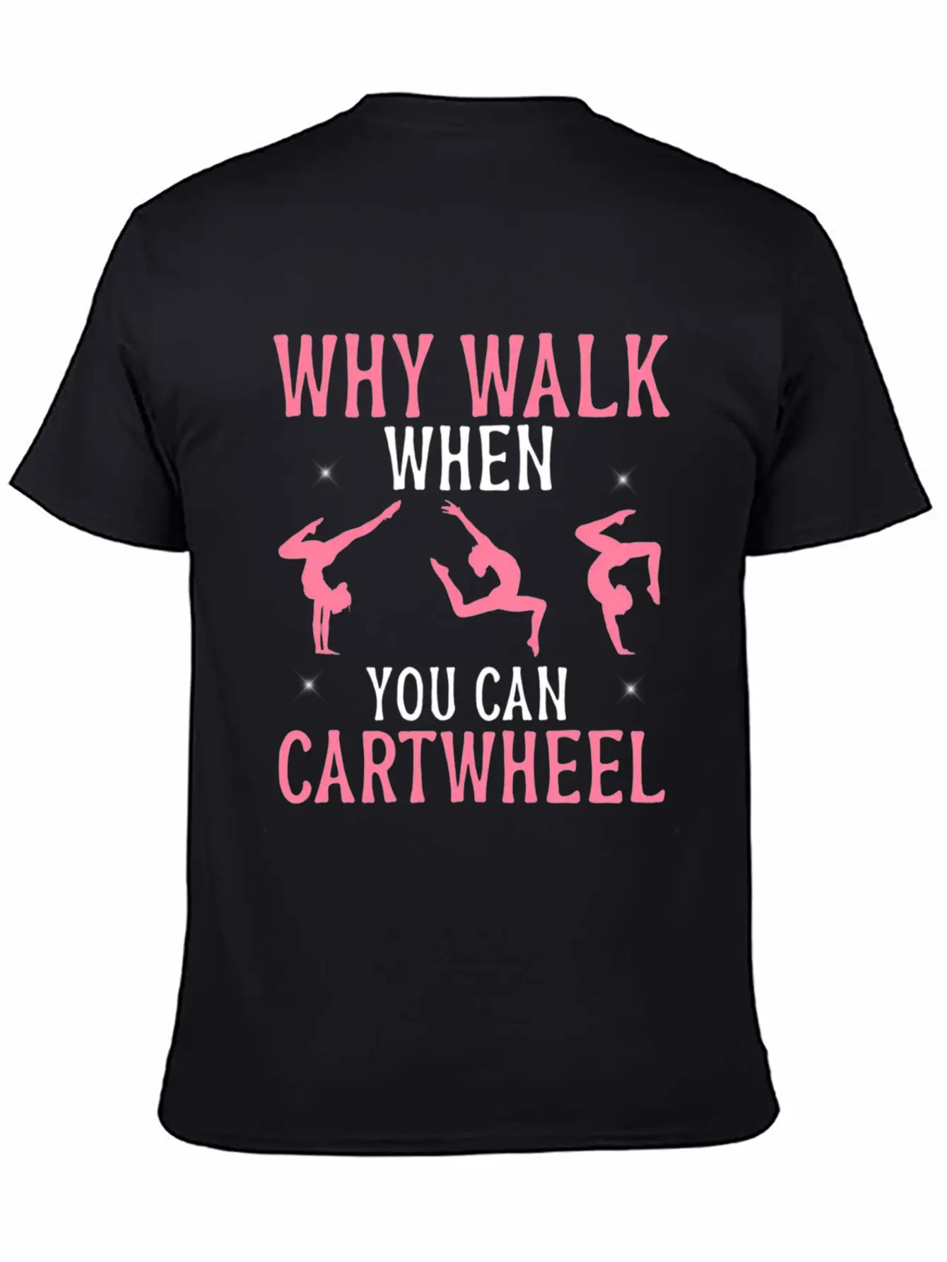 Gymtics Shirt Why Walk When You Can Cwheel Unisex Casual T-Shirt – Clean Design For Daily Comfort