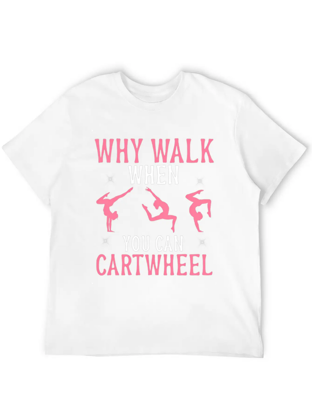 Gymtics Shirt Why Walk When You Can Cwheel Unisex Casual T-Shirt – Clean Design For Daily Comfort