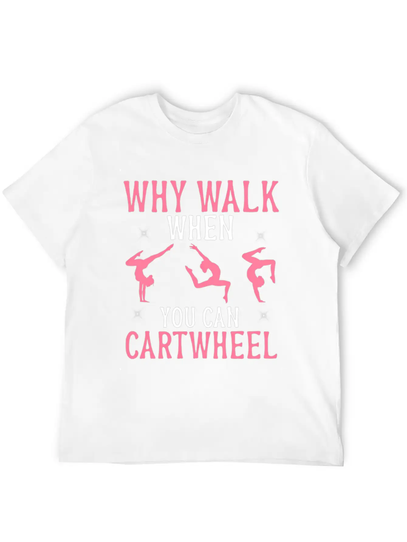 Gymtics Shirt Why Walk When You Can Cwheel Unisex Casual T-Shirt – Clean Design For Daily Comfort