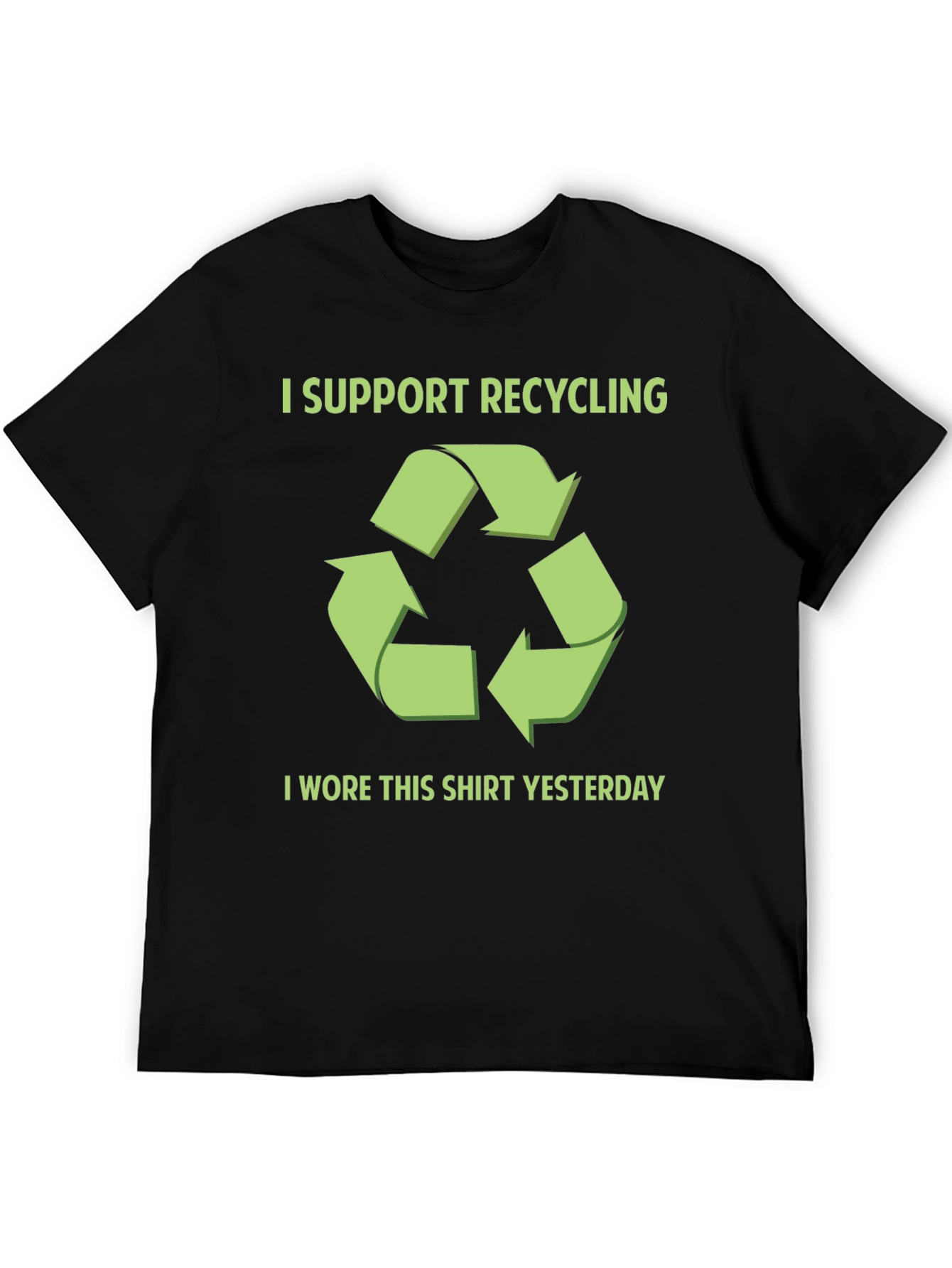 Funny Recycling T-Shirt - I Wore This Shirt Yesterday