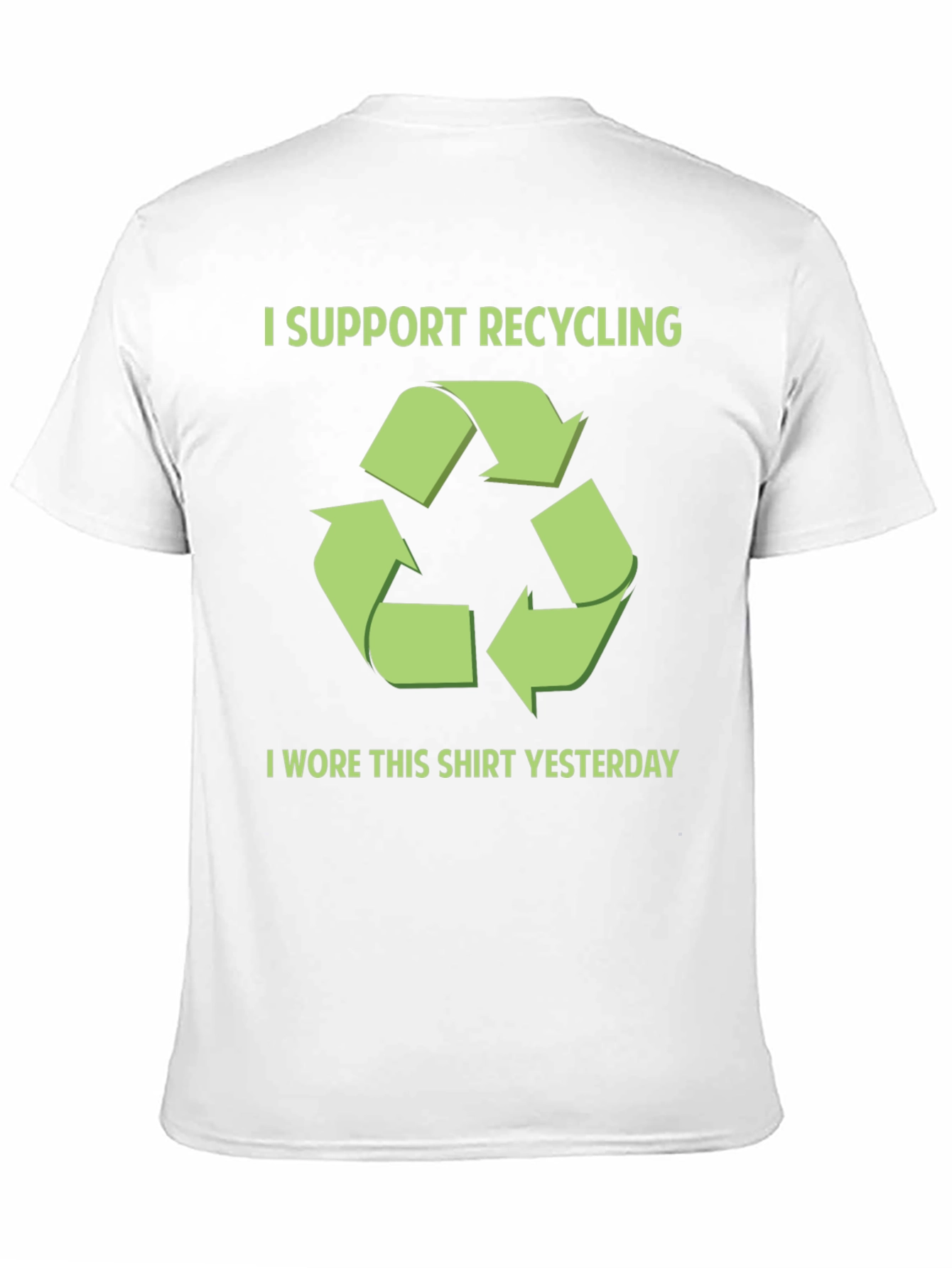 Funny Recycling T-Shirt - I Wore This Shirt Yesterday