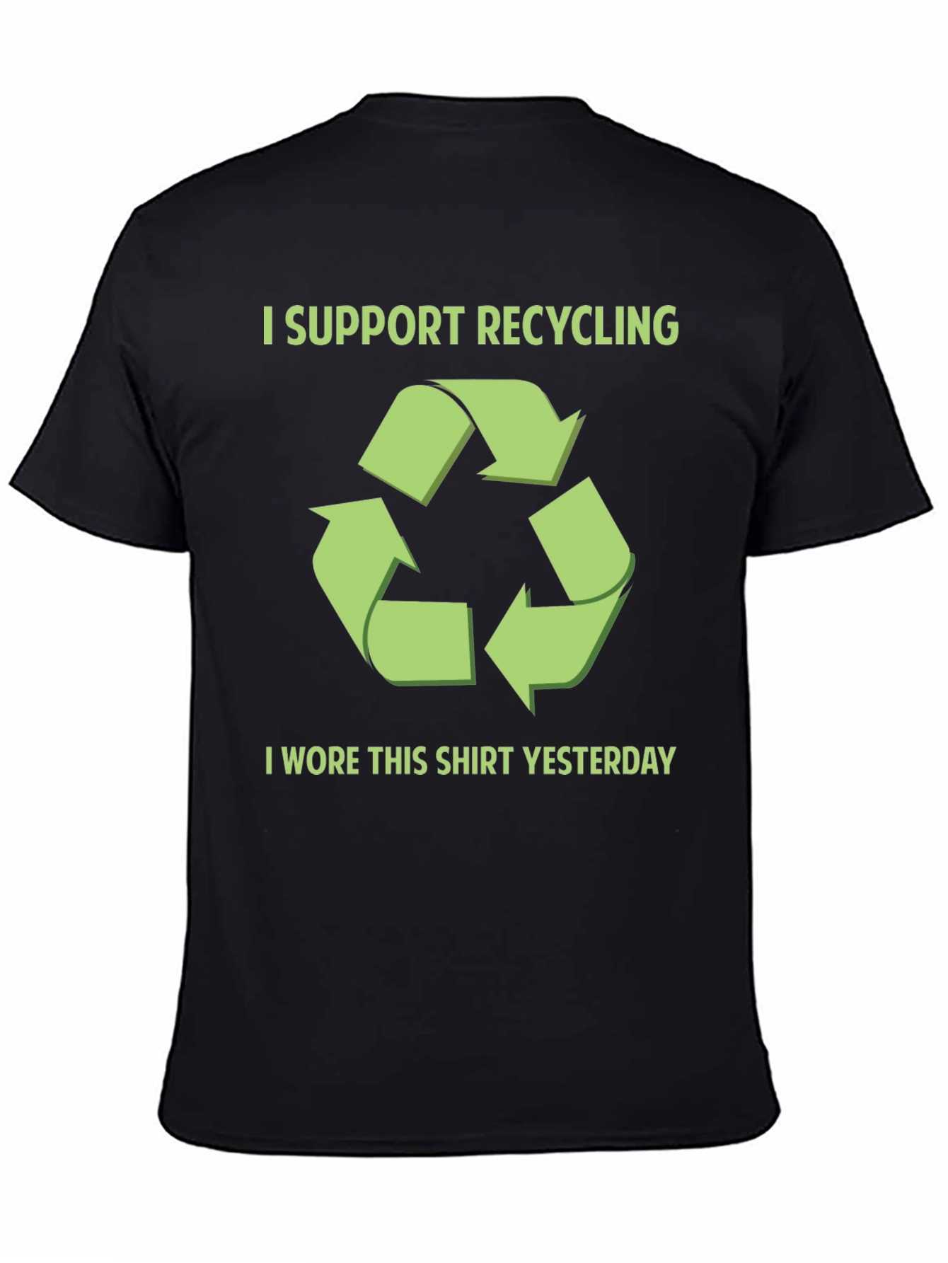 Funny Recycling T-Shirt - I Wore This Shirt Yesterday